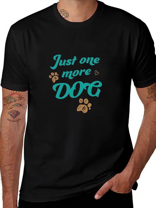 Just One More Dog T-Shirt Funny Pet Lover Tee