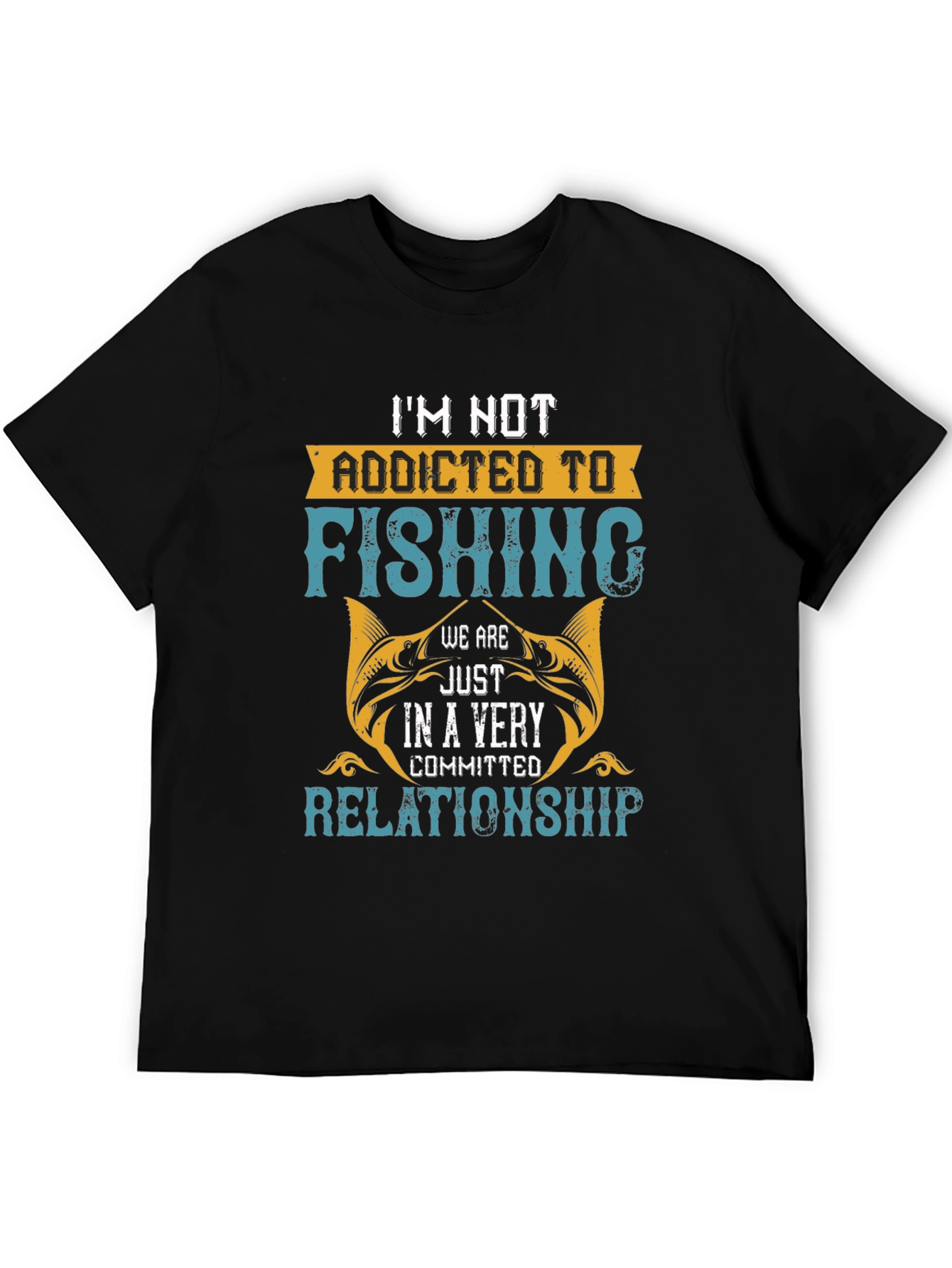 Funny Fishing T-Shirt: Im Not Addicted