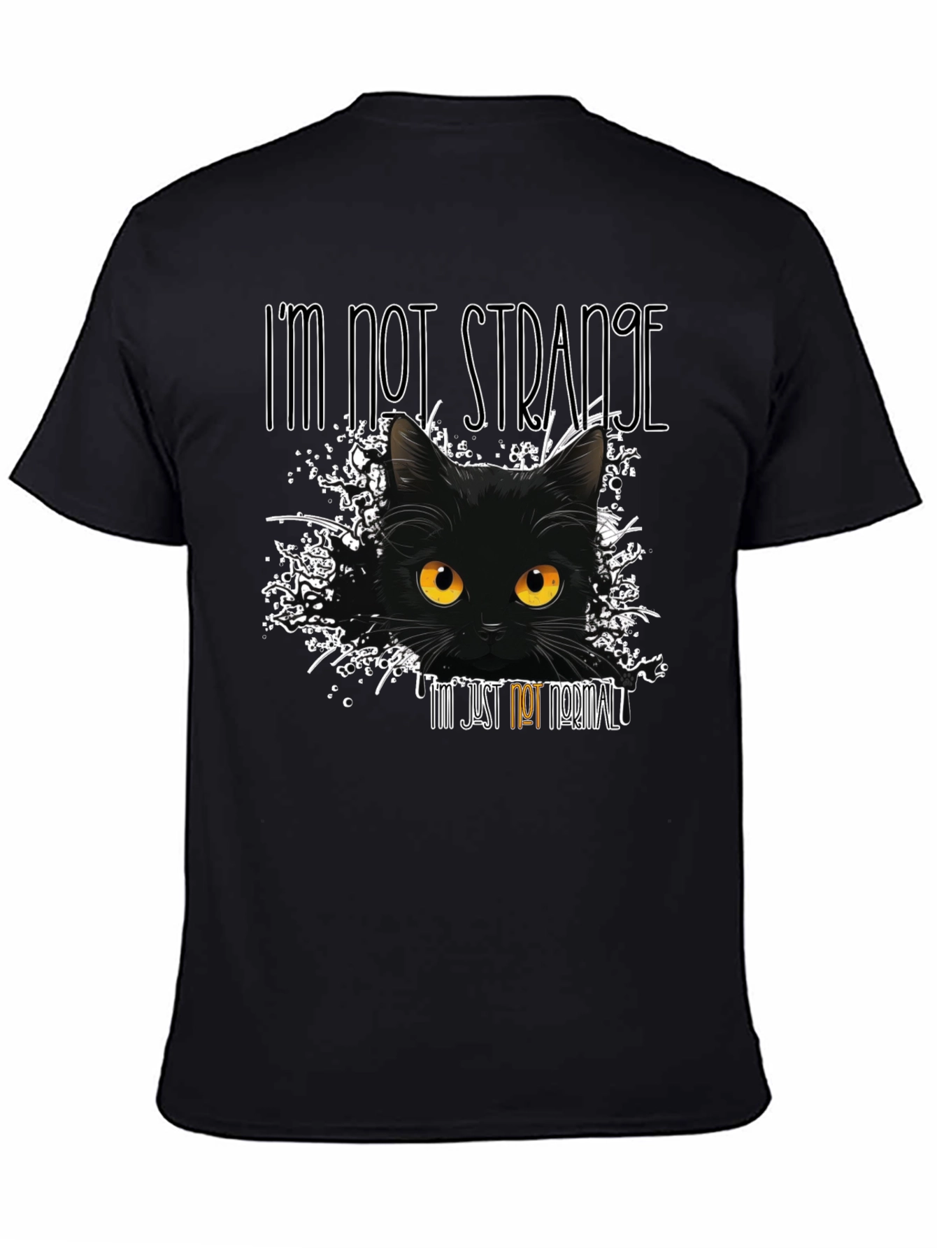 Im Not Strange Cat T-Shirt