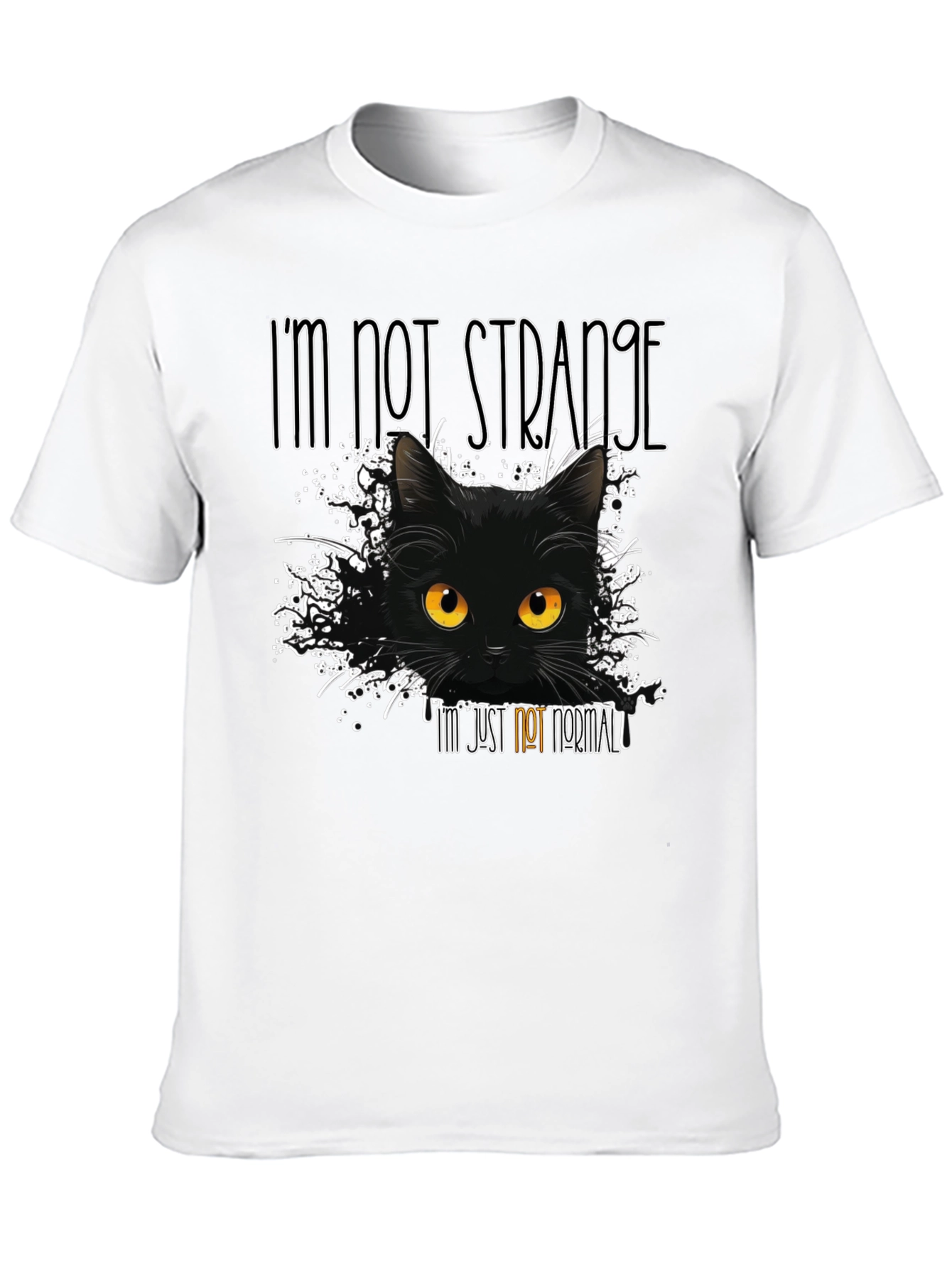 Im Not Strange Cat T-Shirt