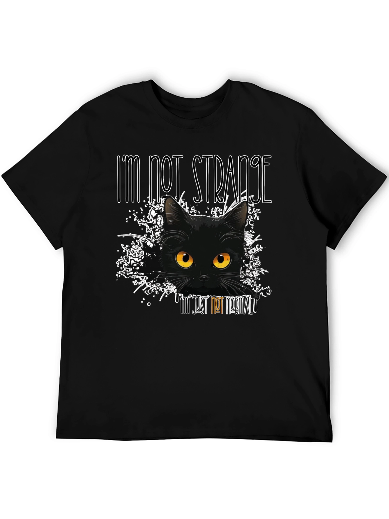 Im Not Strange Cat T-Shirt