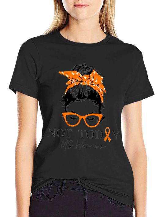 MS Warrior T-Shirt: Not Today Multiple Sclerosis Awareness Tee