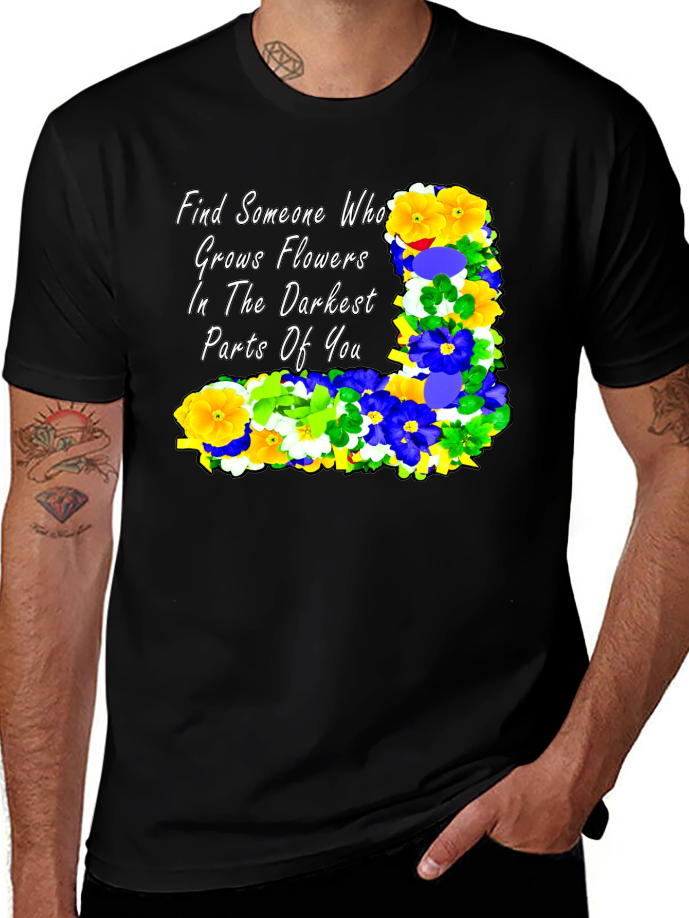 Floral Quote T-Shirt: Find Someone Who...
