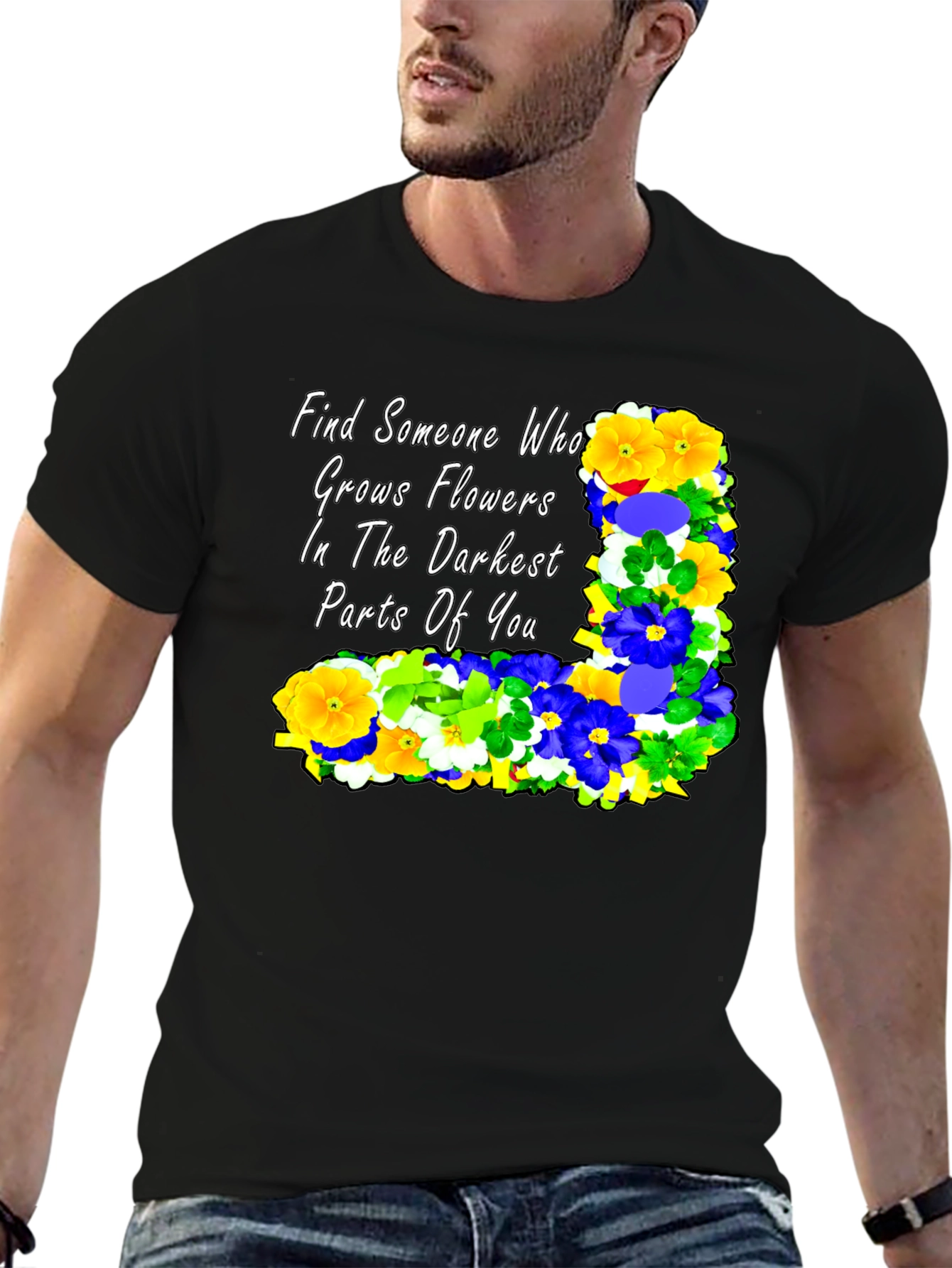 Floral Quote T-Shirt: Find Someone Who...