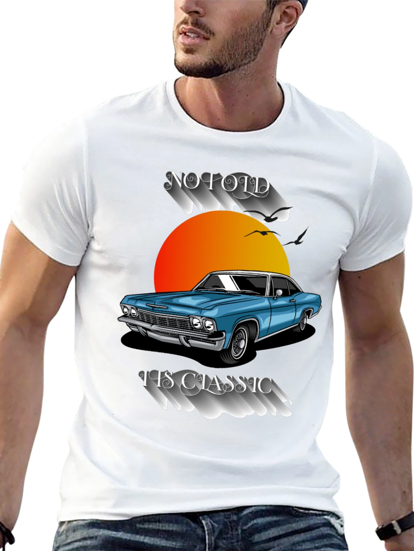 Classic Car T-Shirt: No Old Its Classic!