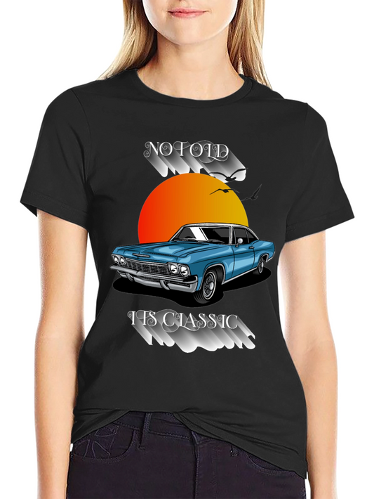 Classic Car T-Shirt: No Old Its Classic!