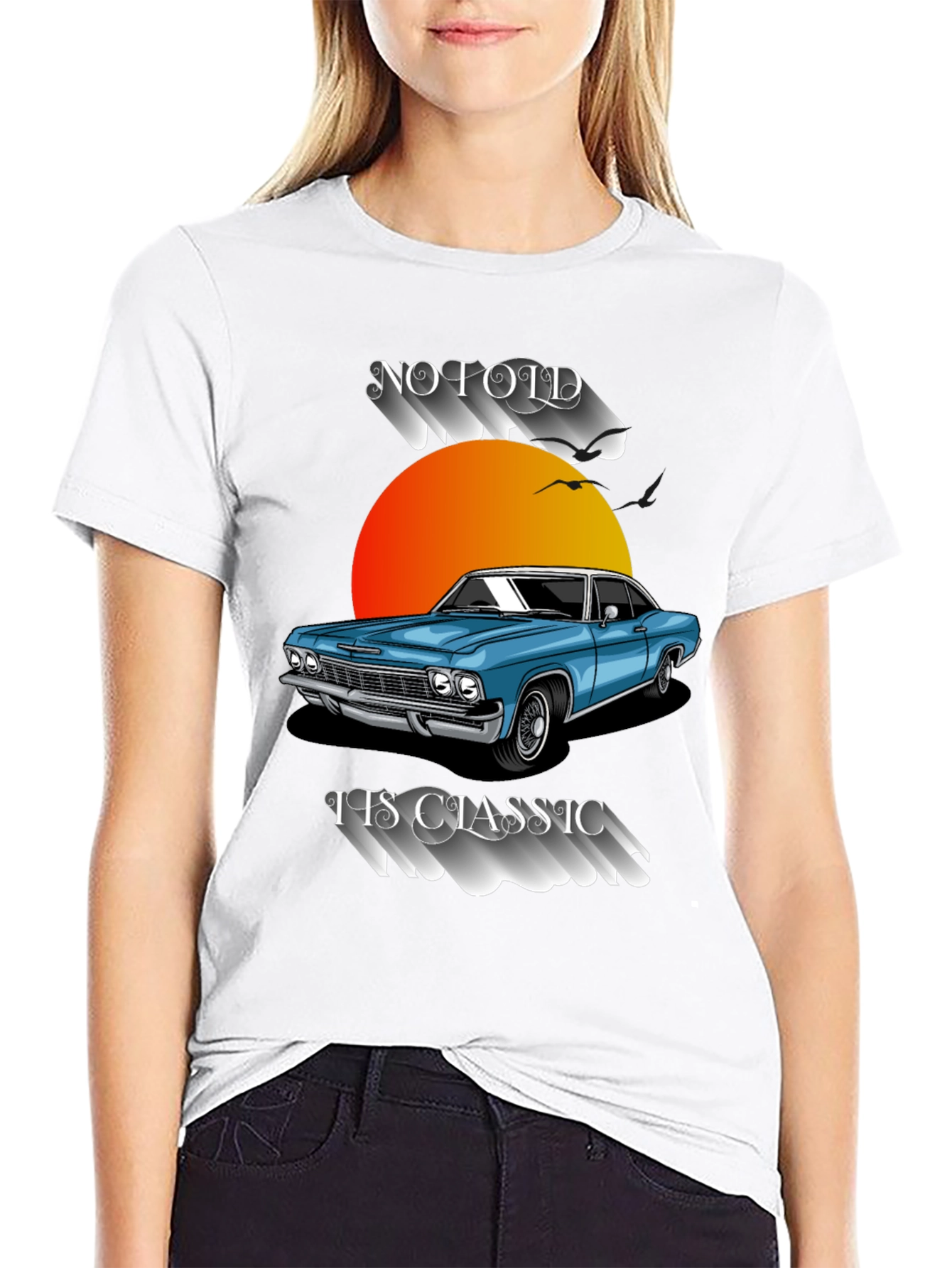 Classic Car T-Shirt: No Old Its Classic!