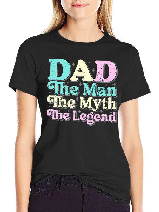 Dad: The Man Myth Legend Graphic T-Shirt