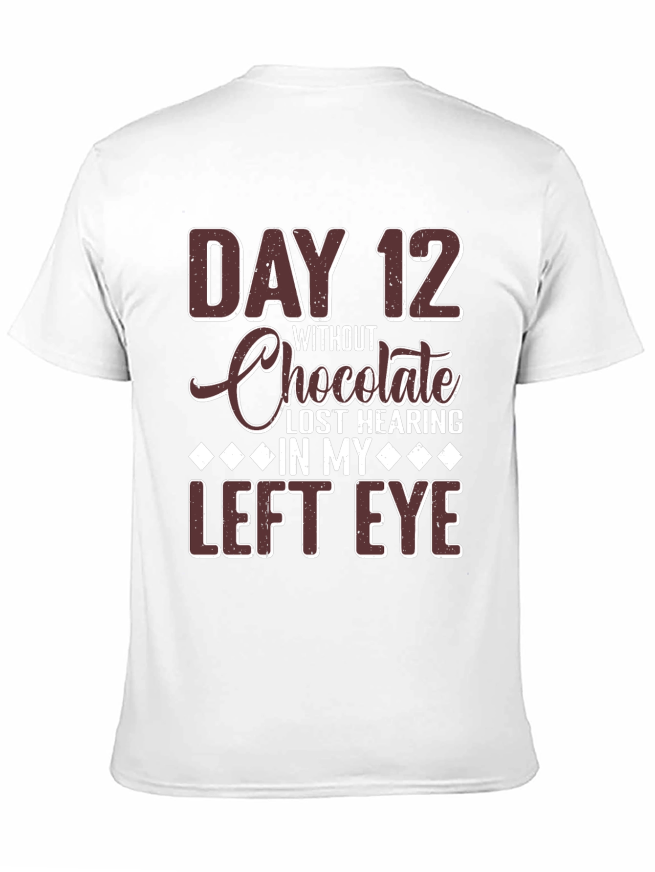 Funny Chocolate Lover T-Shirt - Day 12 Joke Tee