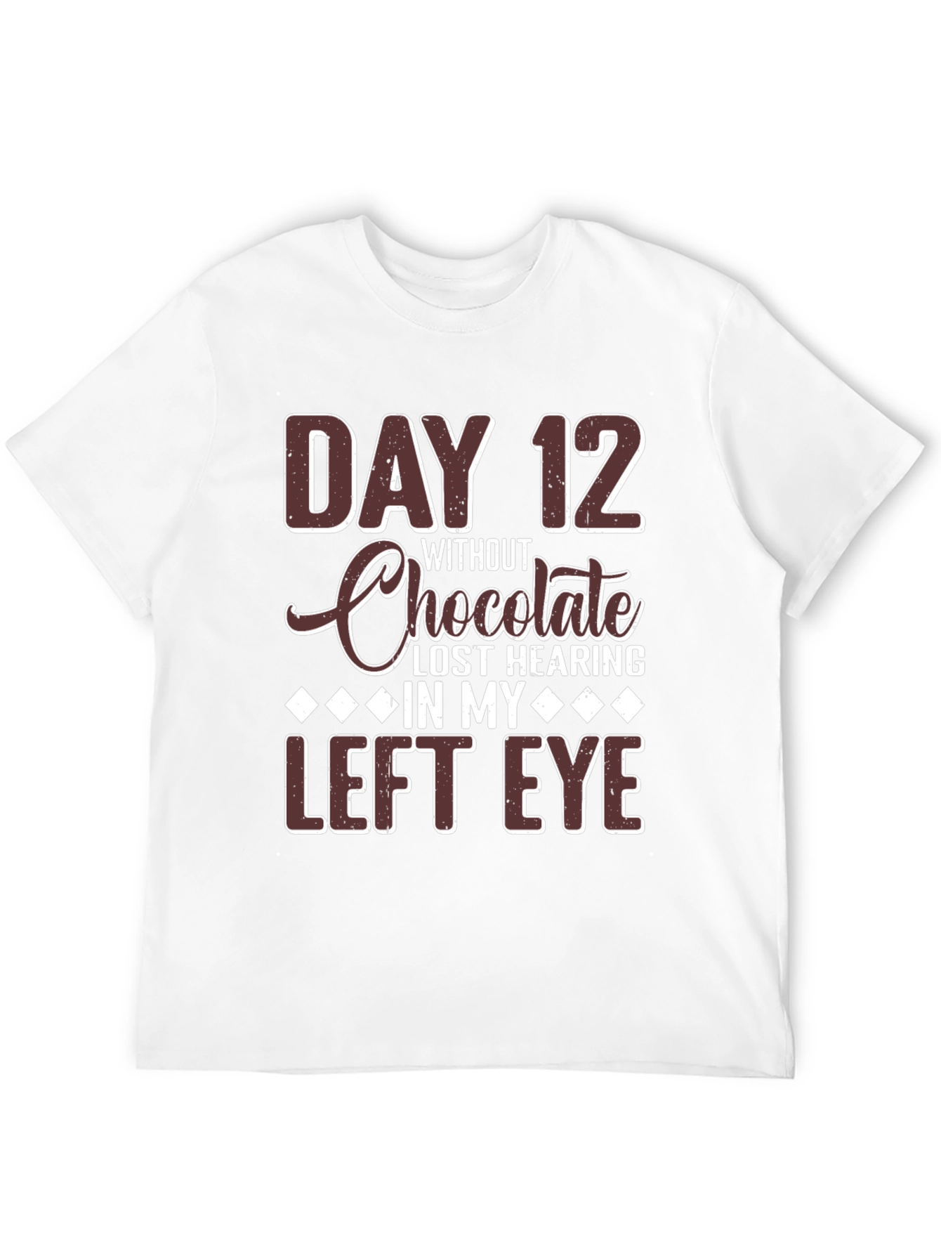 Funny Chocolate Lover T-Shirt - Day 12 Joke Tee