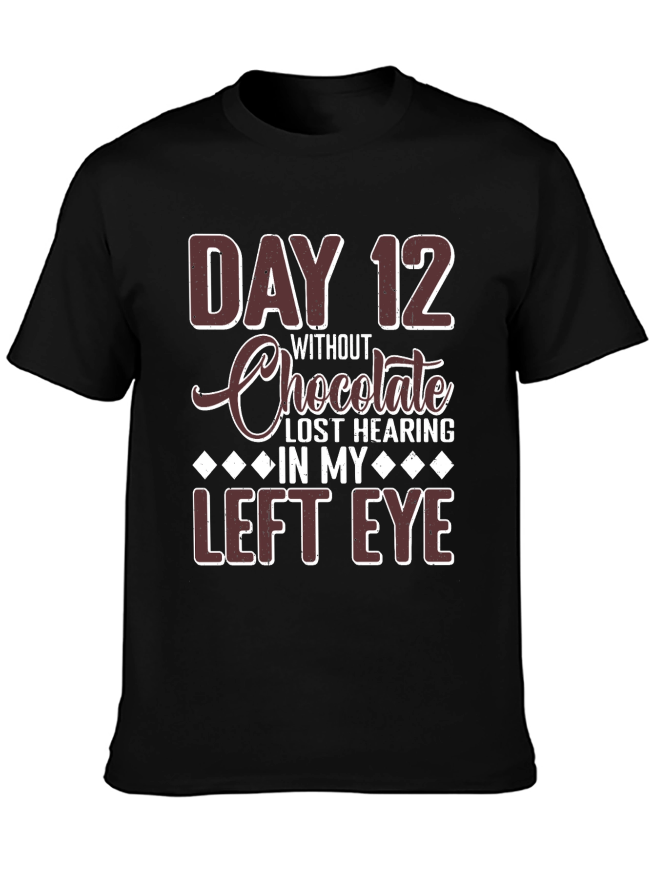 Funny Chocolate Lover T-Shirt - Day 12 Joke Tee