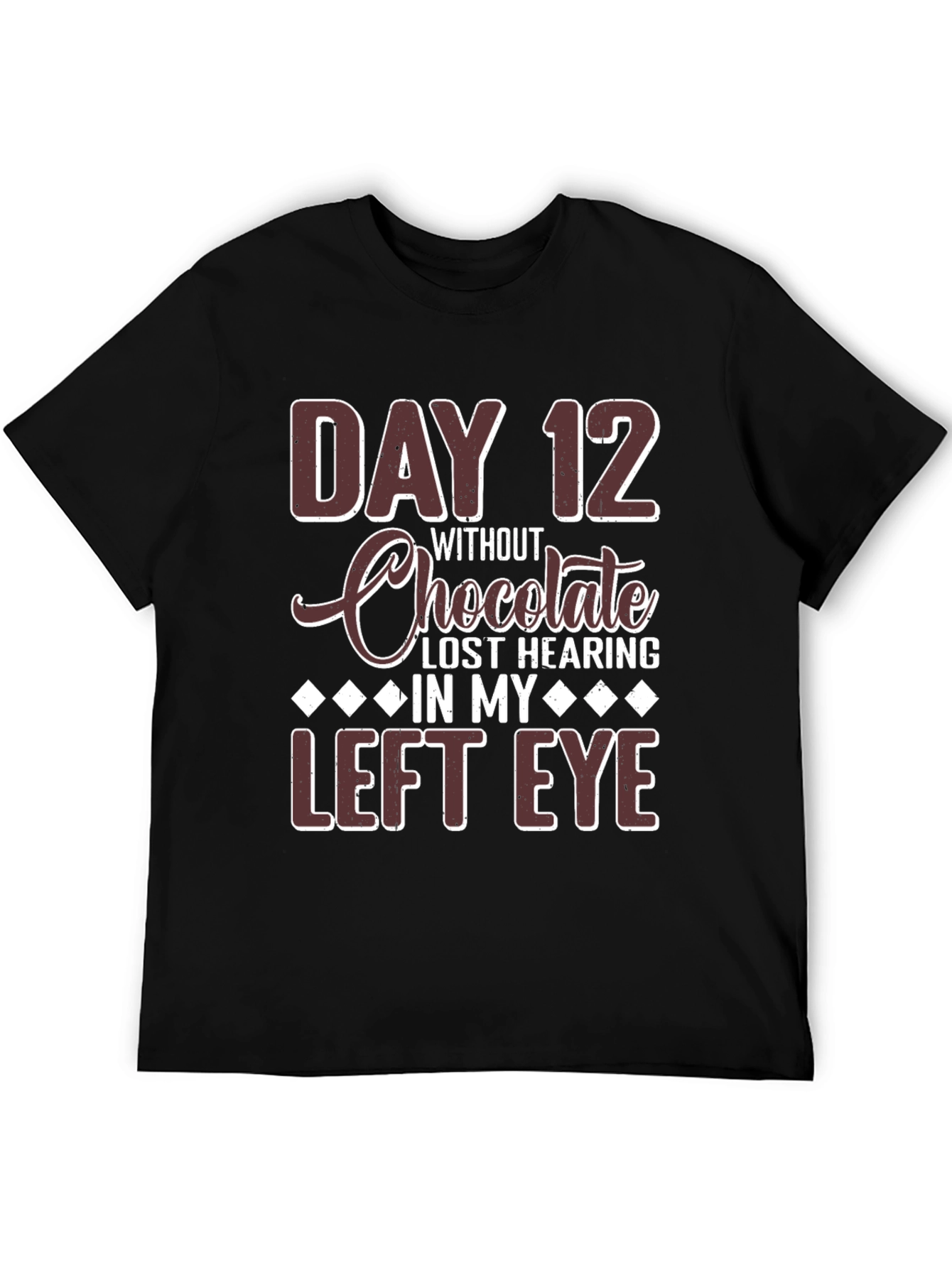 Funny Chocolate Lover T-Shirt - Day 12 Joke Tee