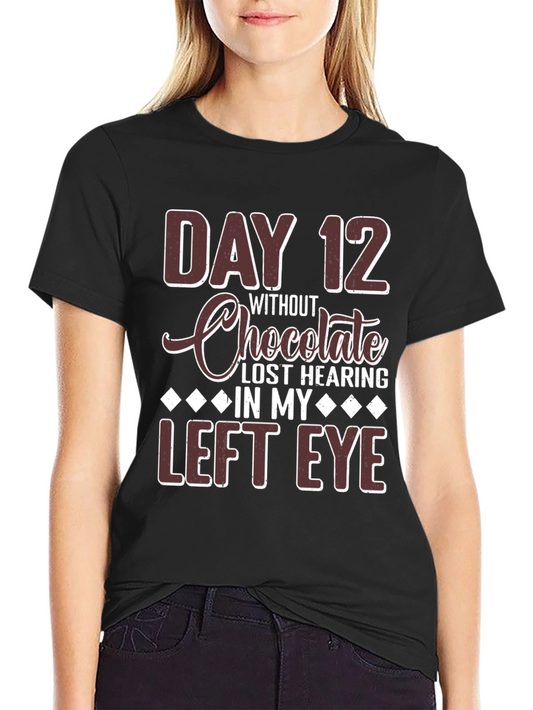 Funny Chocolate Lover T-Shirt - Day 12 Joke Tee