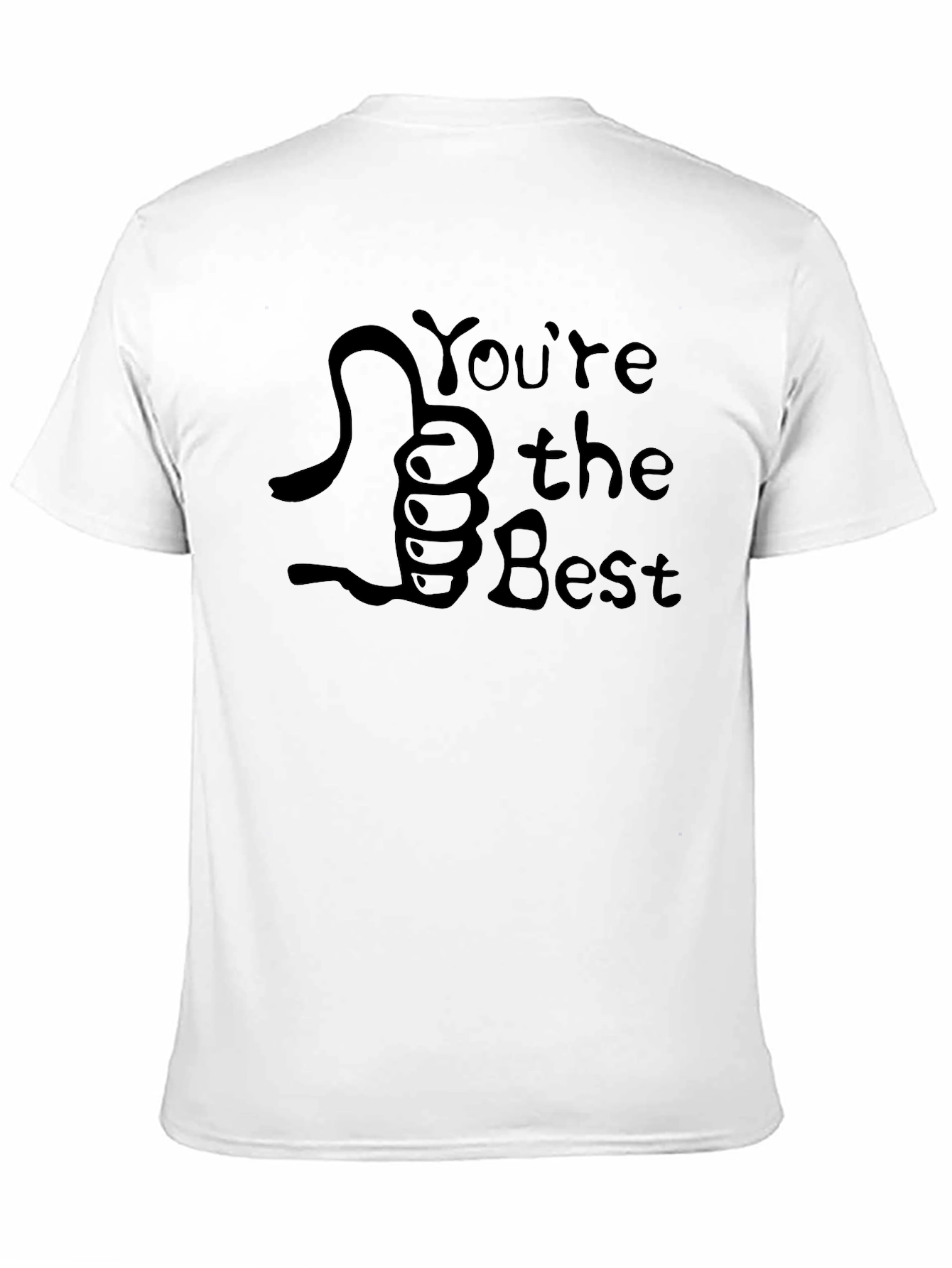 Youre The Best T-Shirt