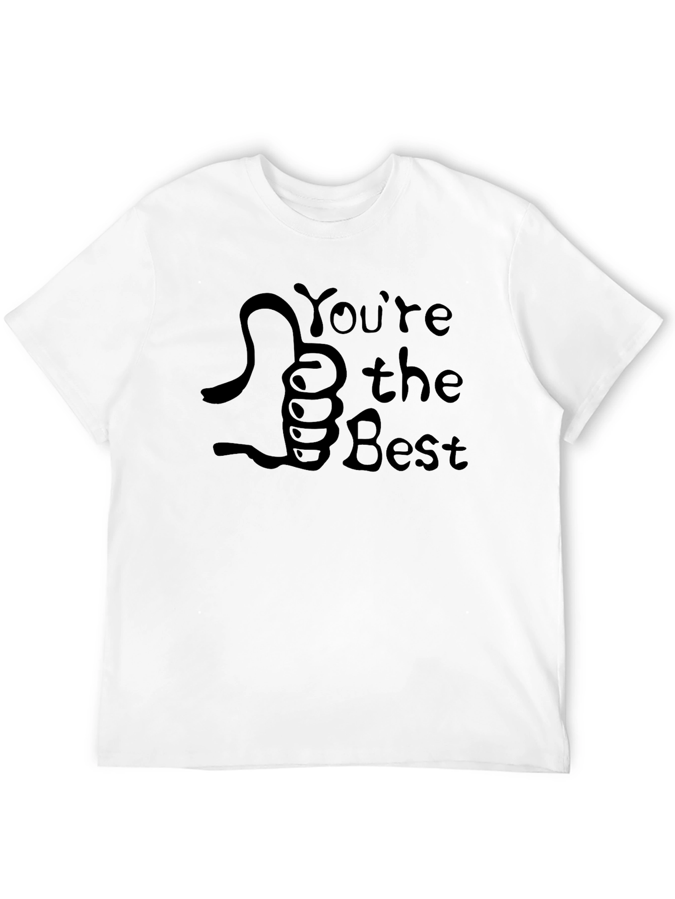 Youre The Best T-Shirt