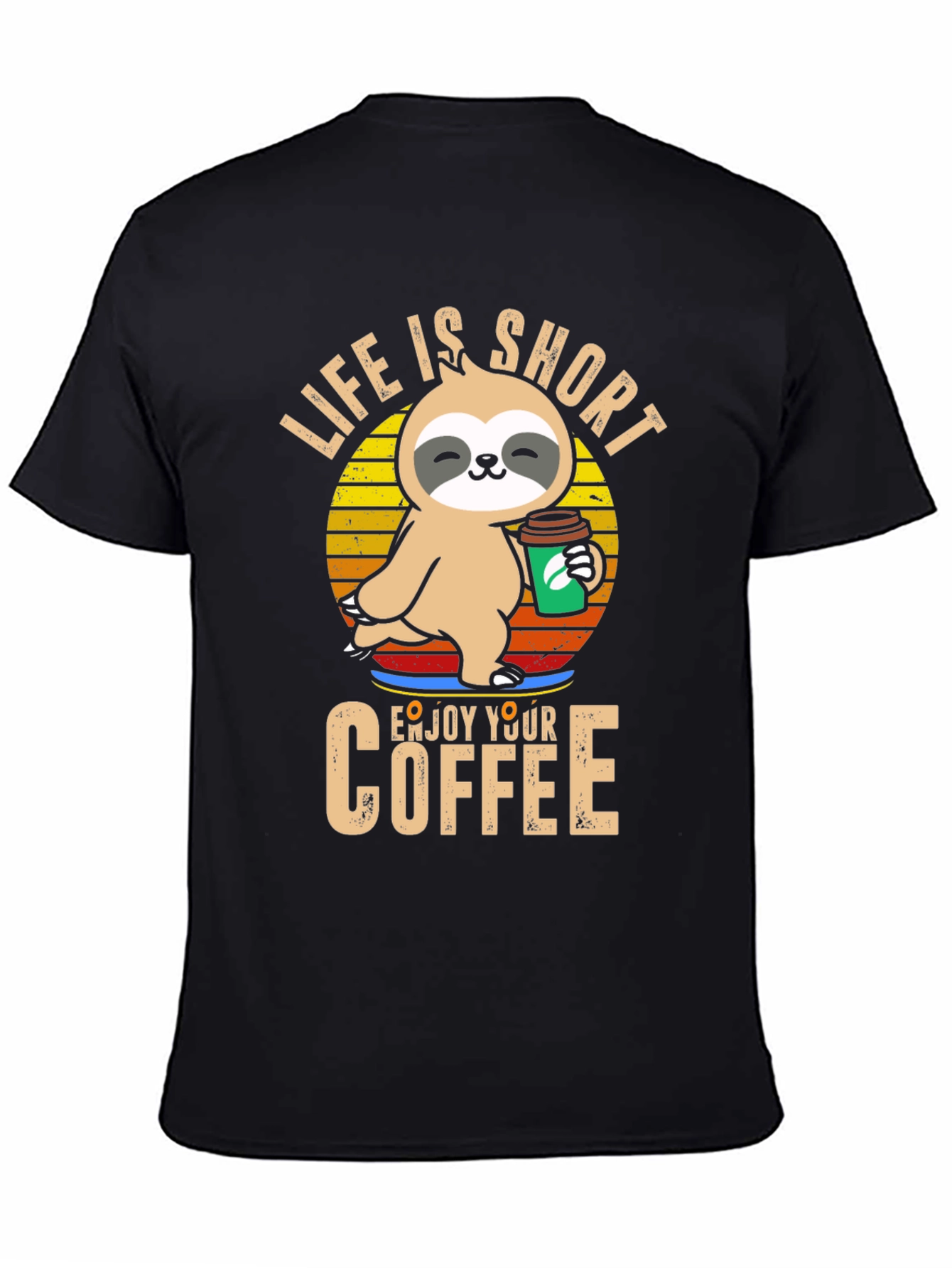 Life is Short Sloth Coffee T-Shirt