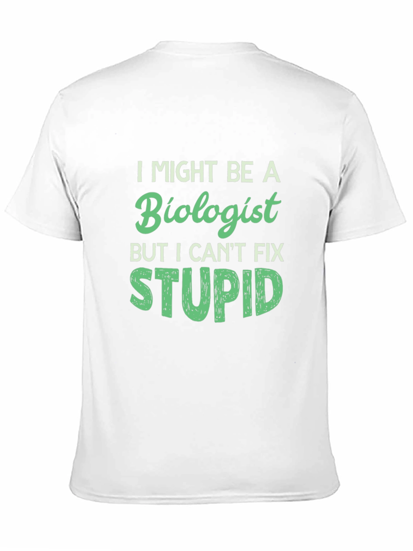 Biologist Humor Graphic Tee Shirt