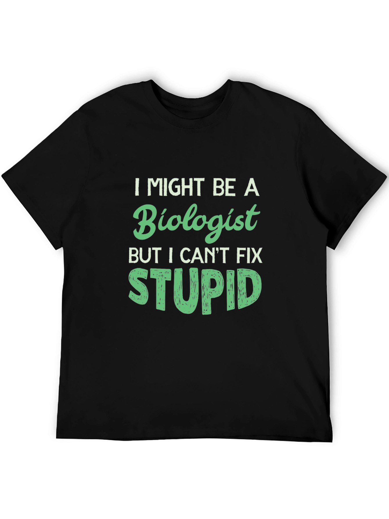 Biologist Humor Graphic Tee Shirt