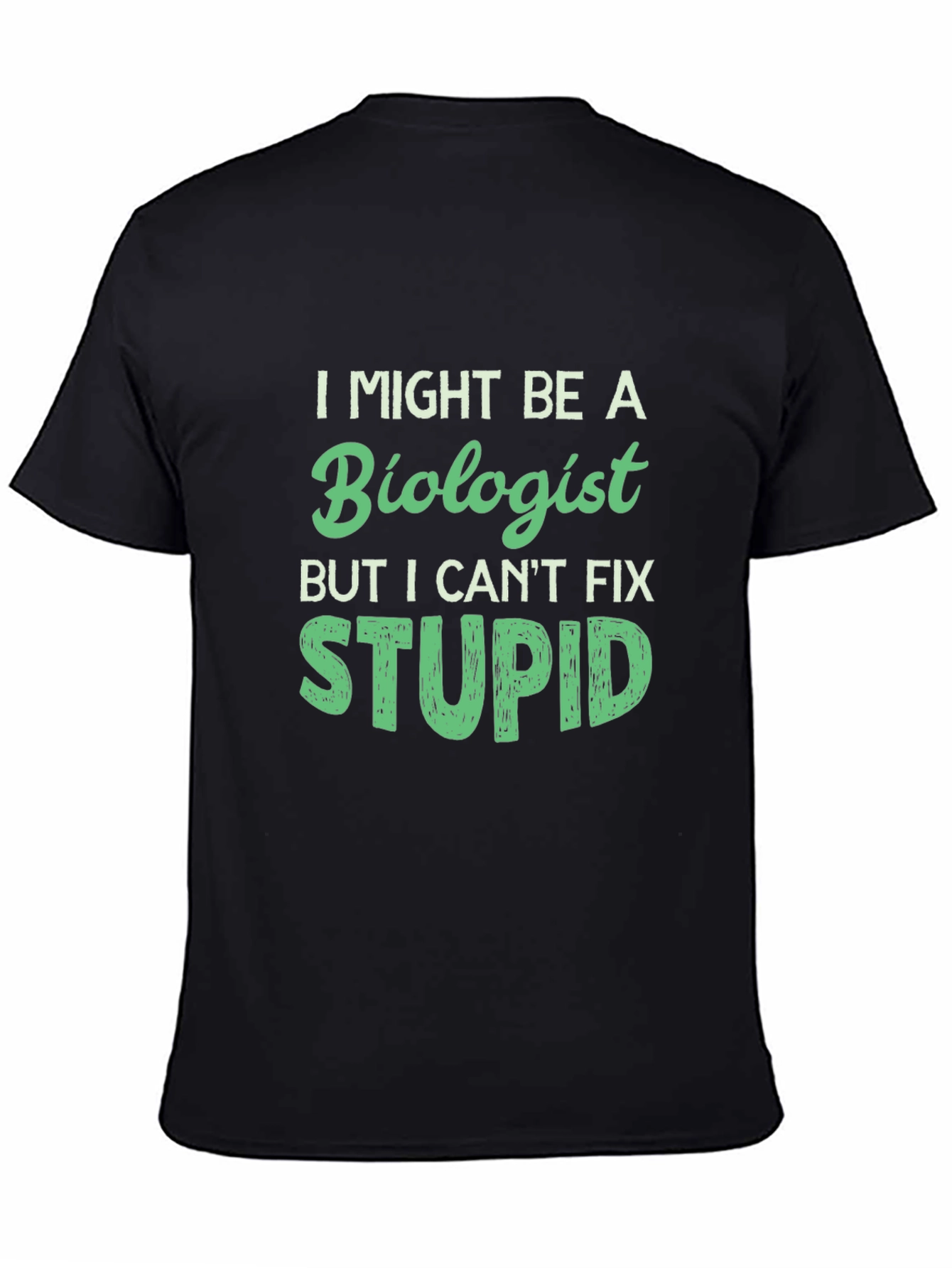 Biologist Humor Graphic Tee Shirt