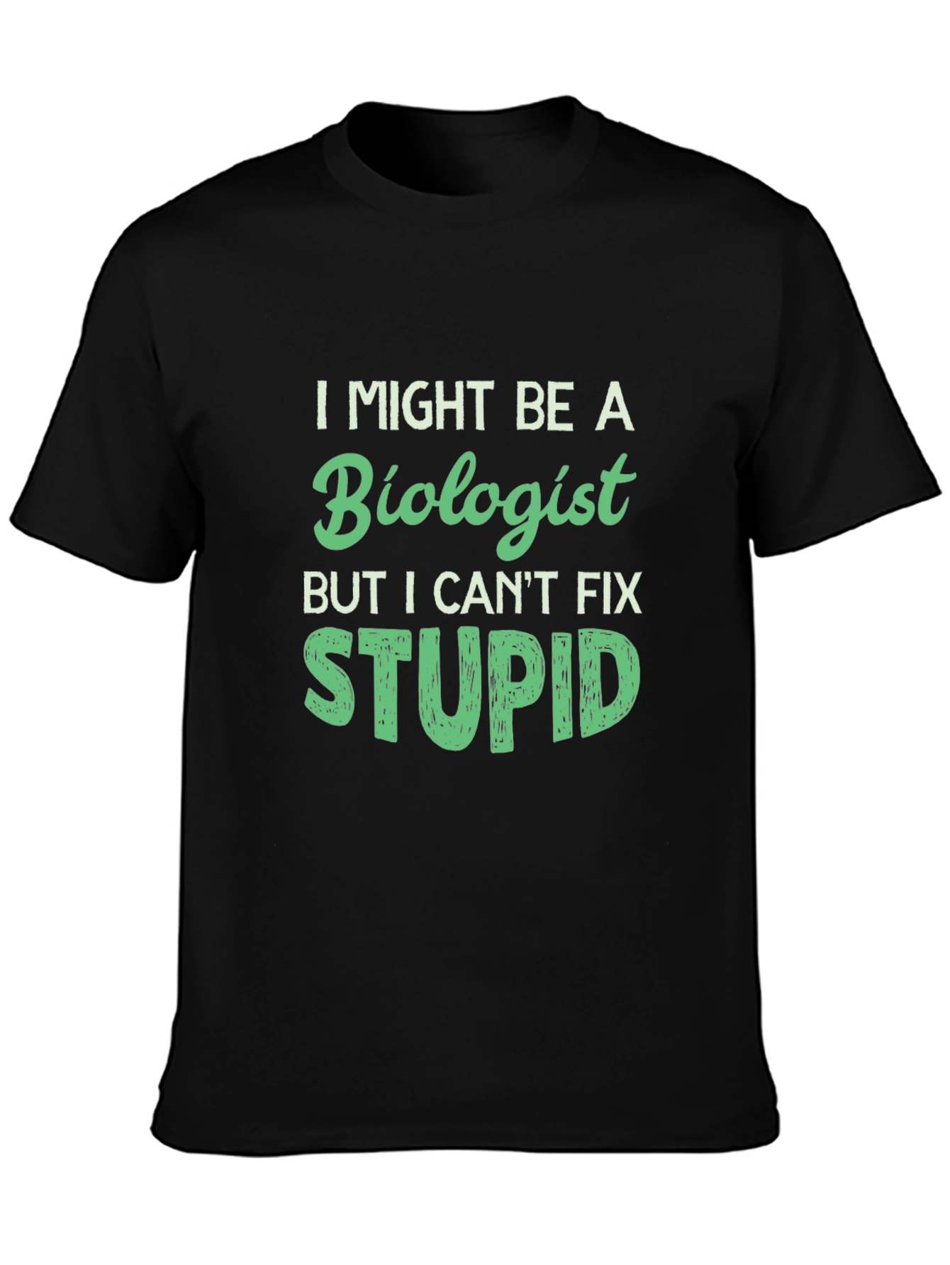 Biologist Humor Graphic Tee Shirt