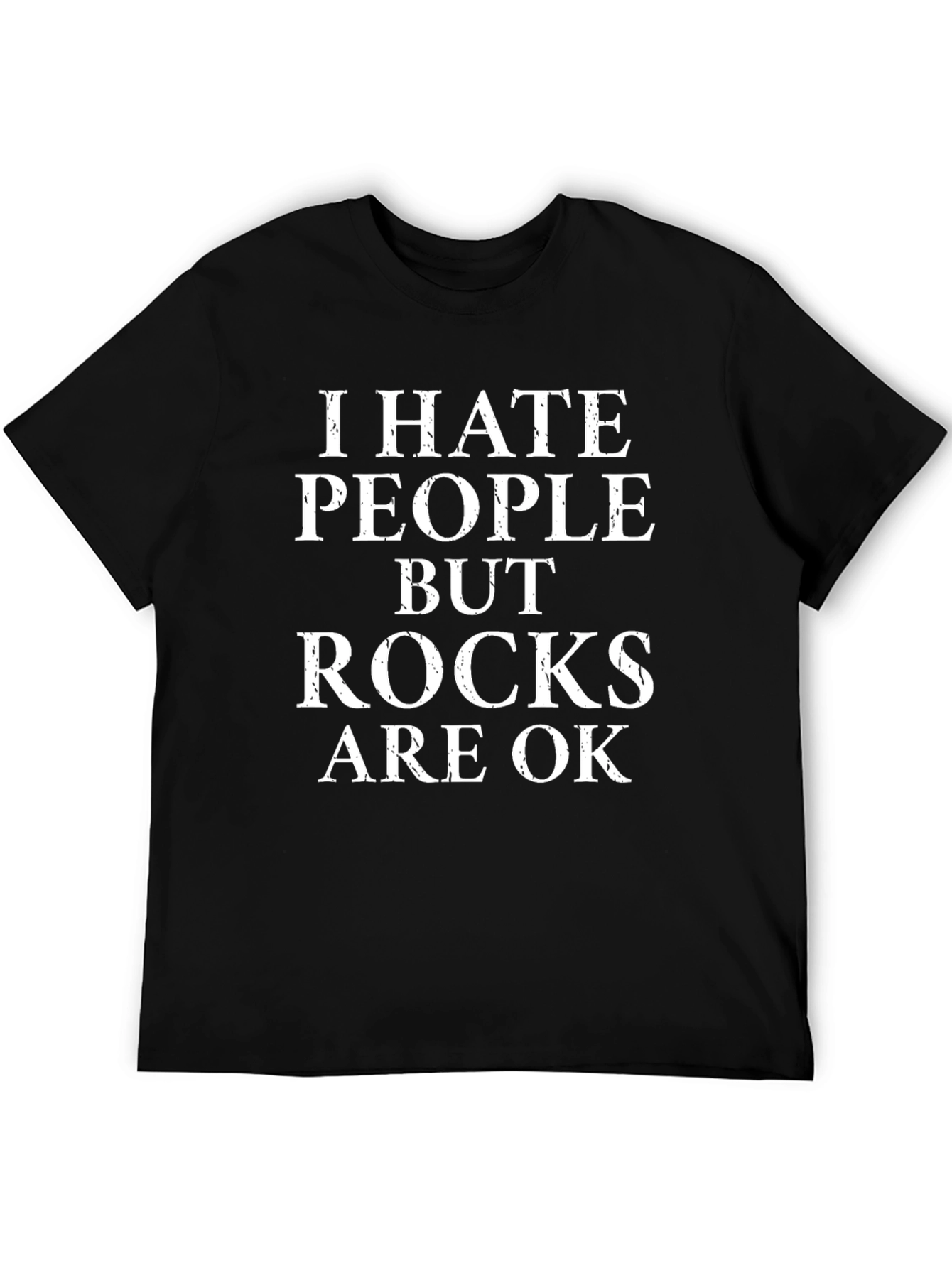 I Hate People But Rocks Are Ok T-Shirt