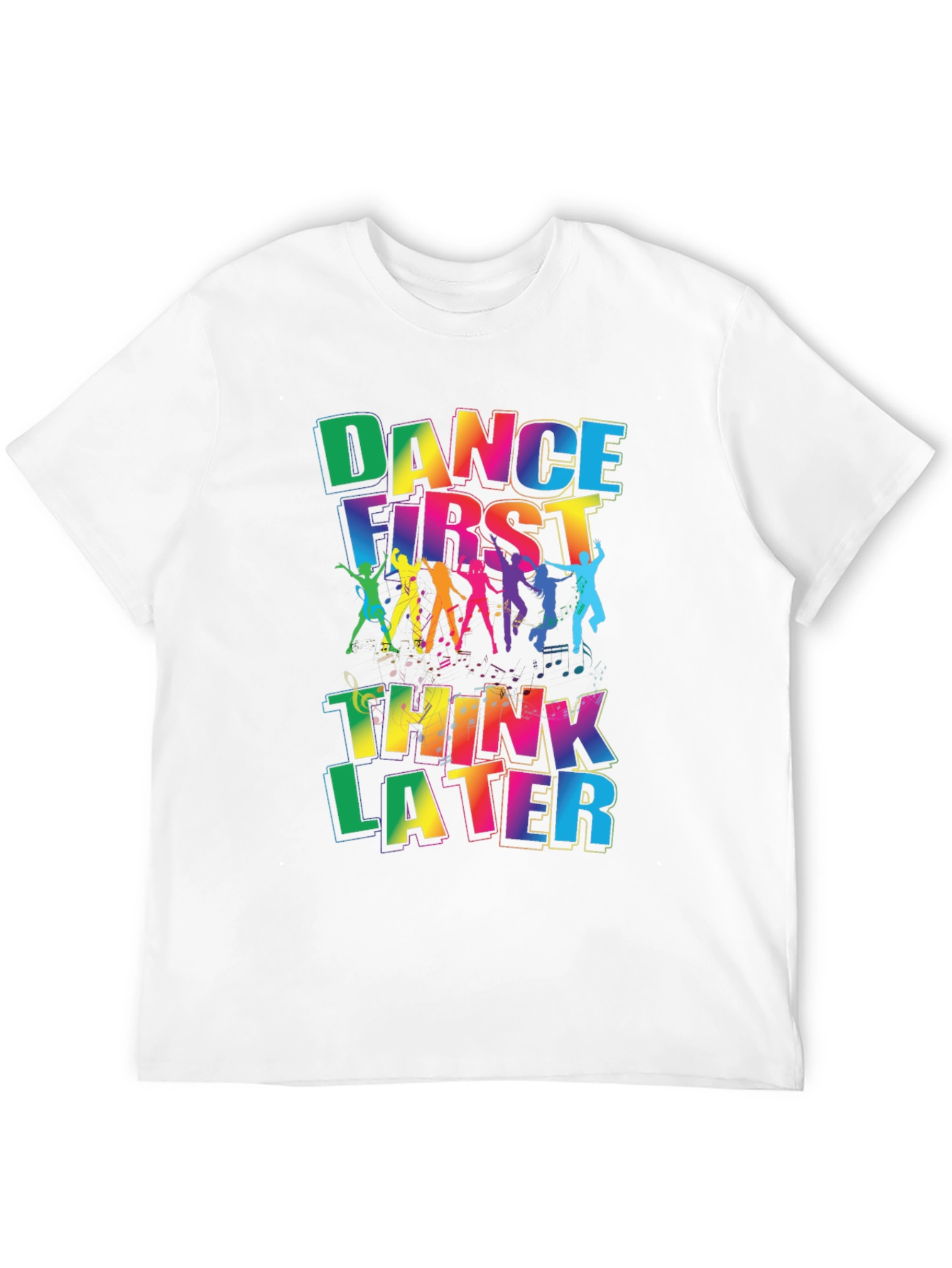 Dance First Think Later Graphic Tee