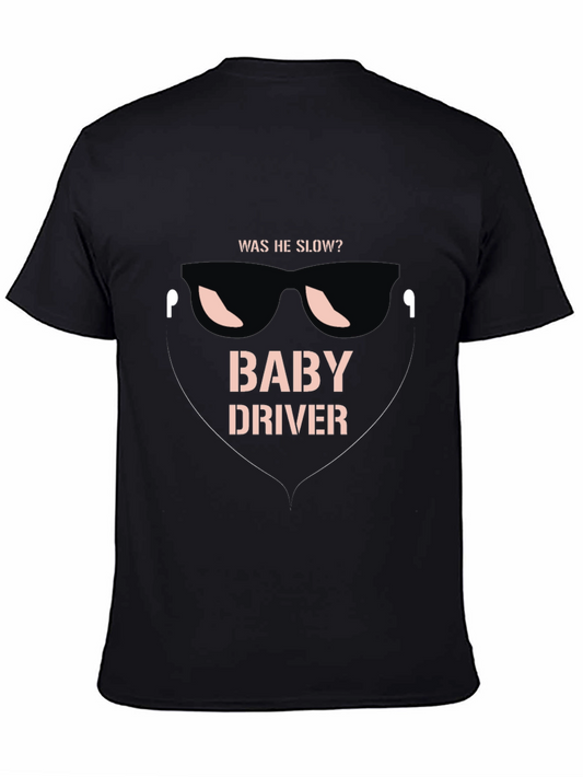 Baby Driver T-Shirt: Was He Slow? Movie Inspired Tee