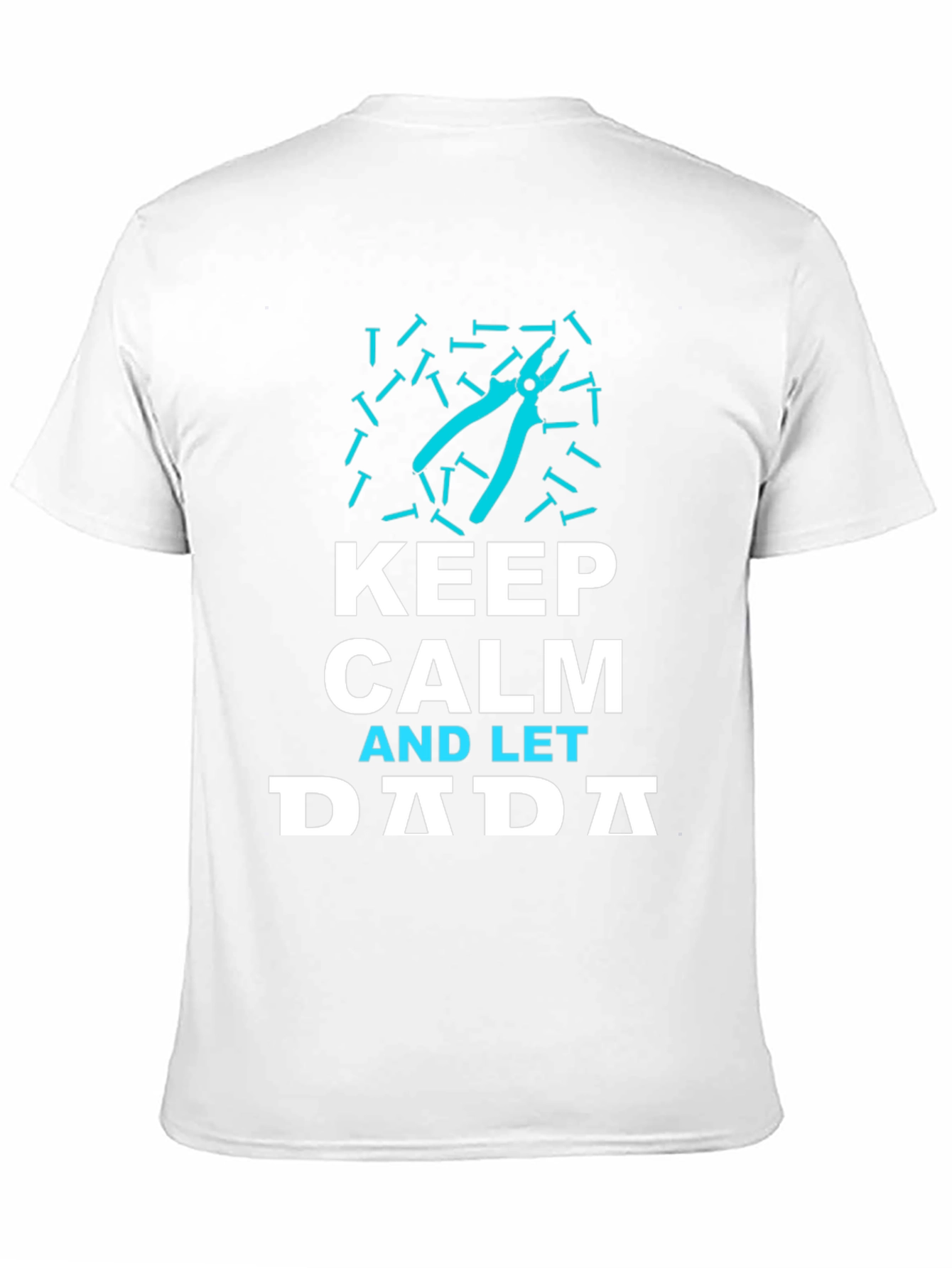 Keep Calm and Let Dada T-Shirt