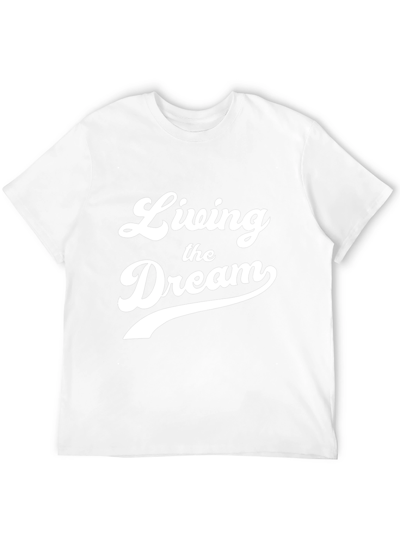 Living the Dream Graphic T-Shirt - Soft Cotton