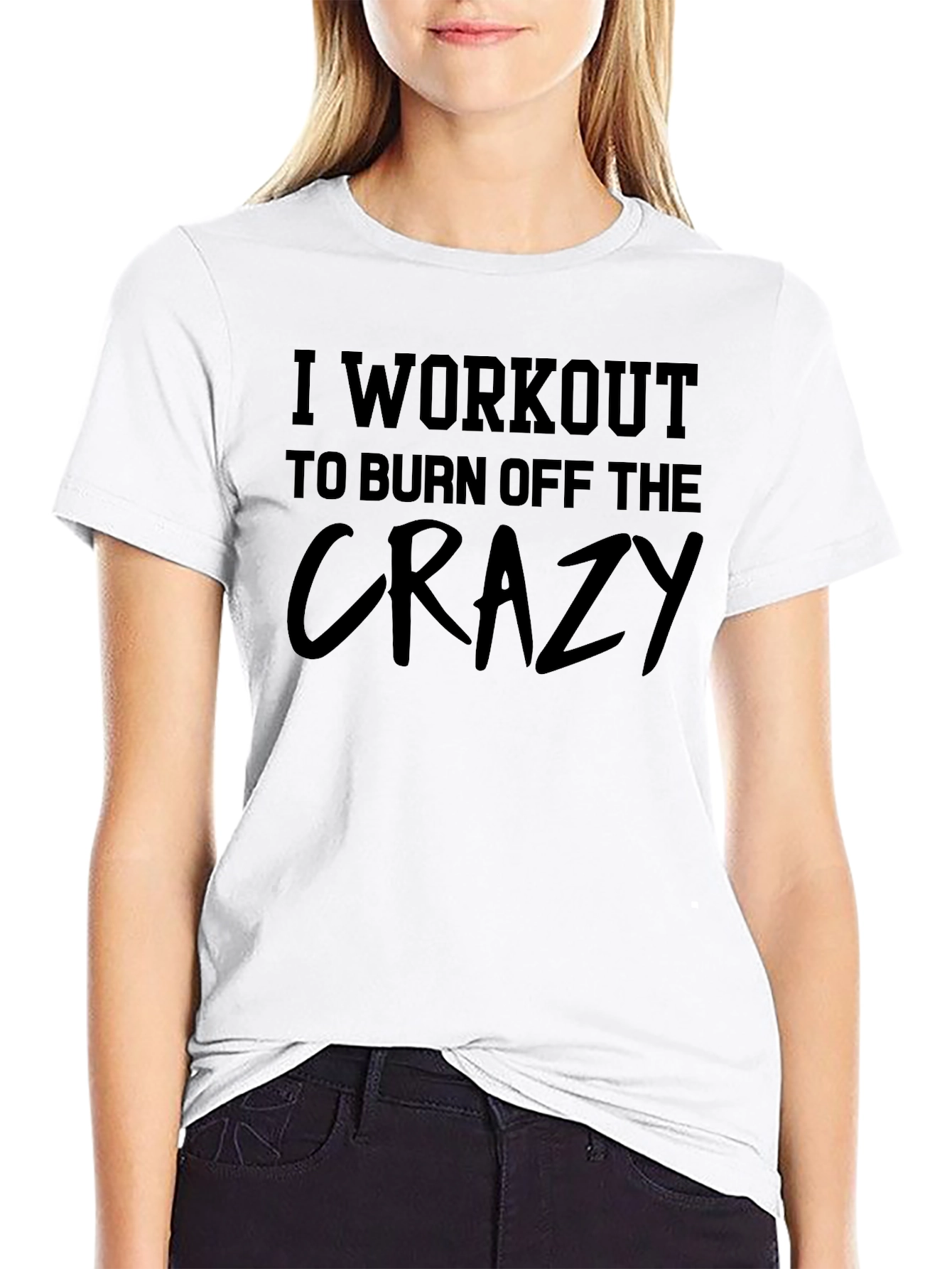 Workout to Burn Off the Crazy Graphic T-Shirt