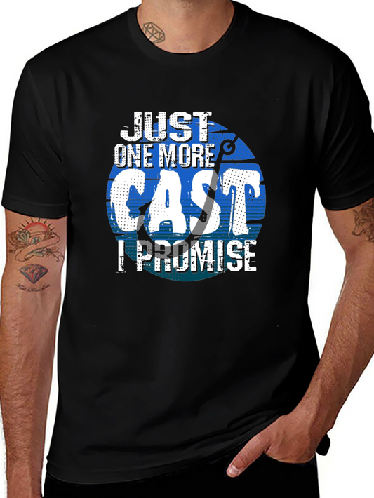 Fishing Humor T-Shirt - Just One More Cast I Promise
