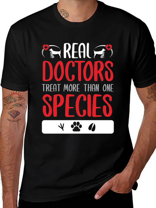 Veterinarian T-Shirt: Real Doctors Treat All Species