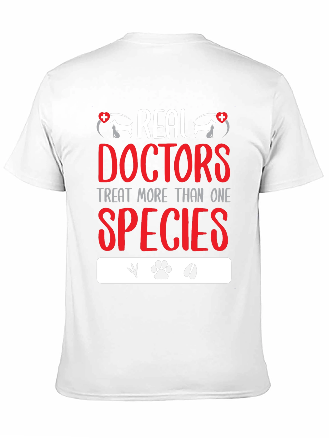 Veterinarian T-Shirt: Real Doctors Treat All Species
