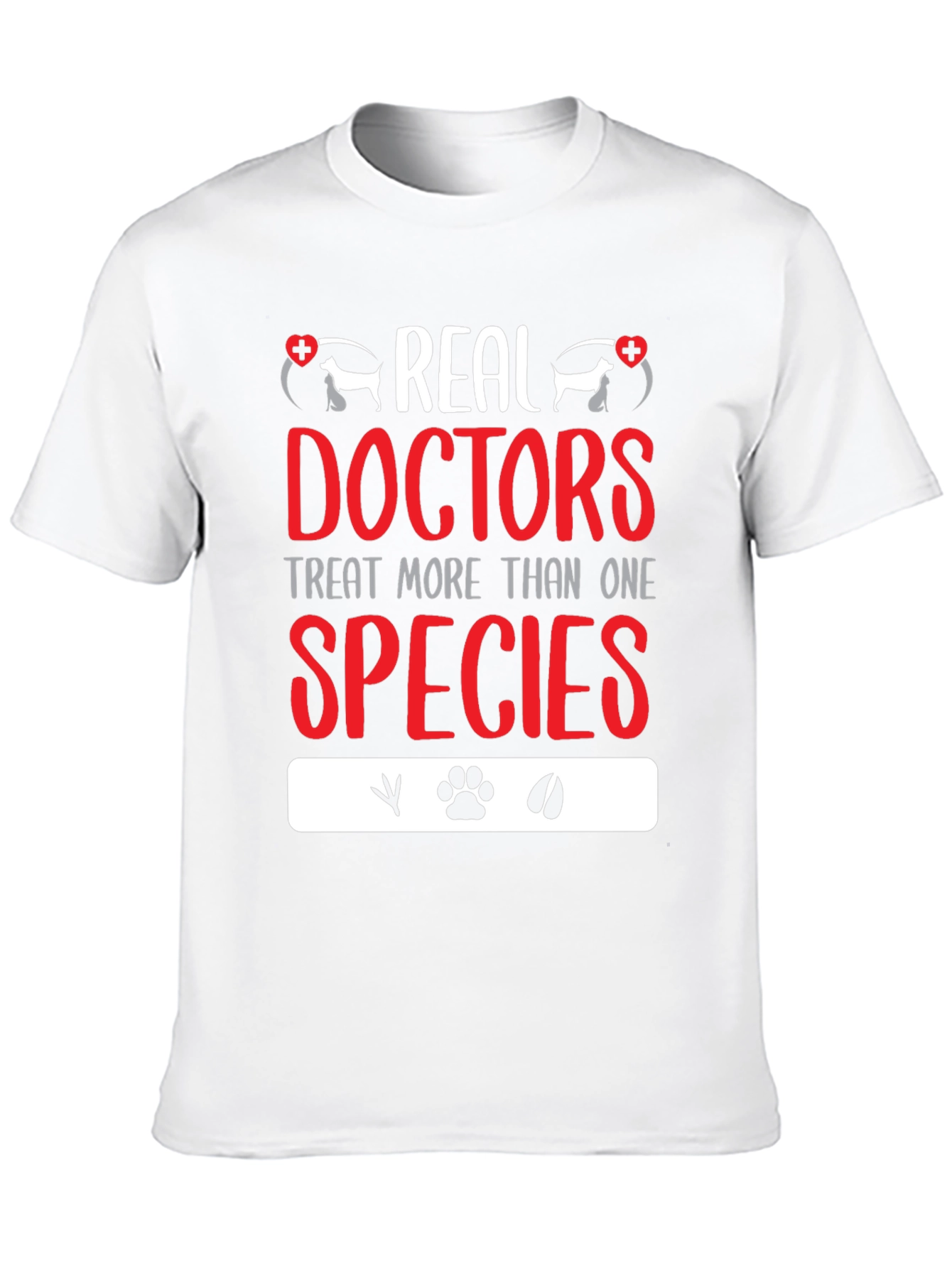 Veterinarian T-Shirt: Real Doctors Treat All Species