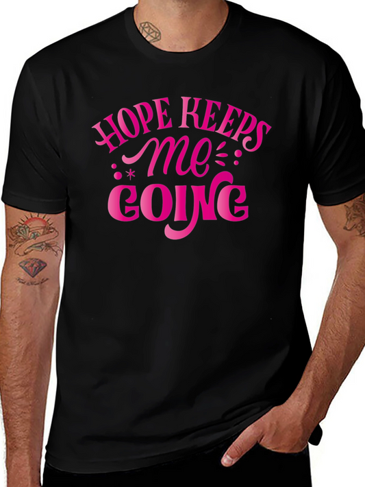 Hope Keeps Me Going T-Shirt