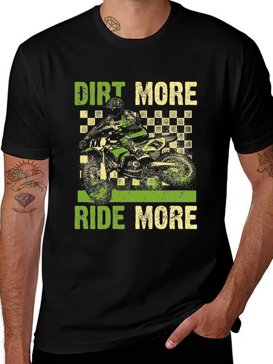 Dirt More Ride More T-Shirt - Motocross Design