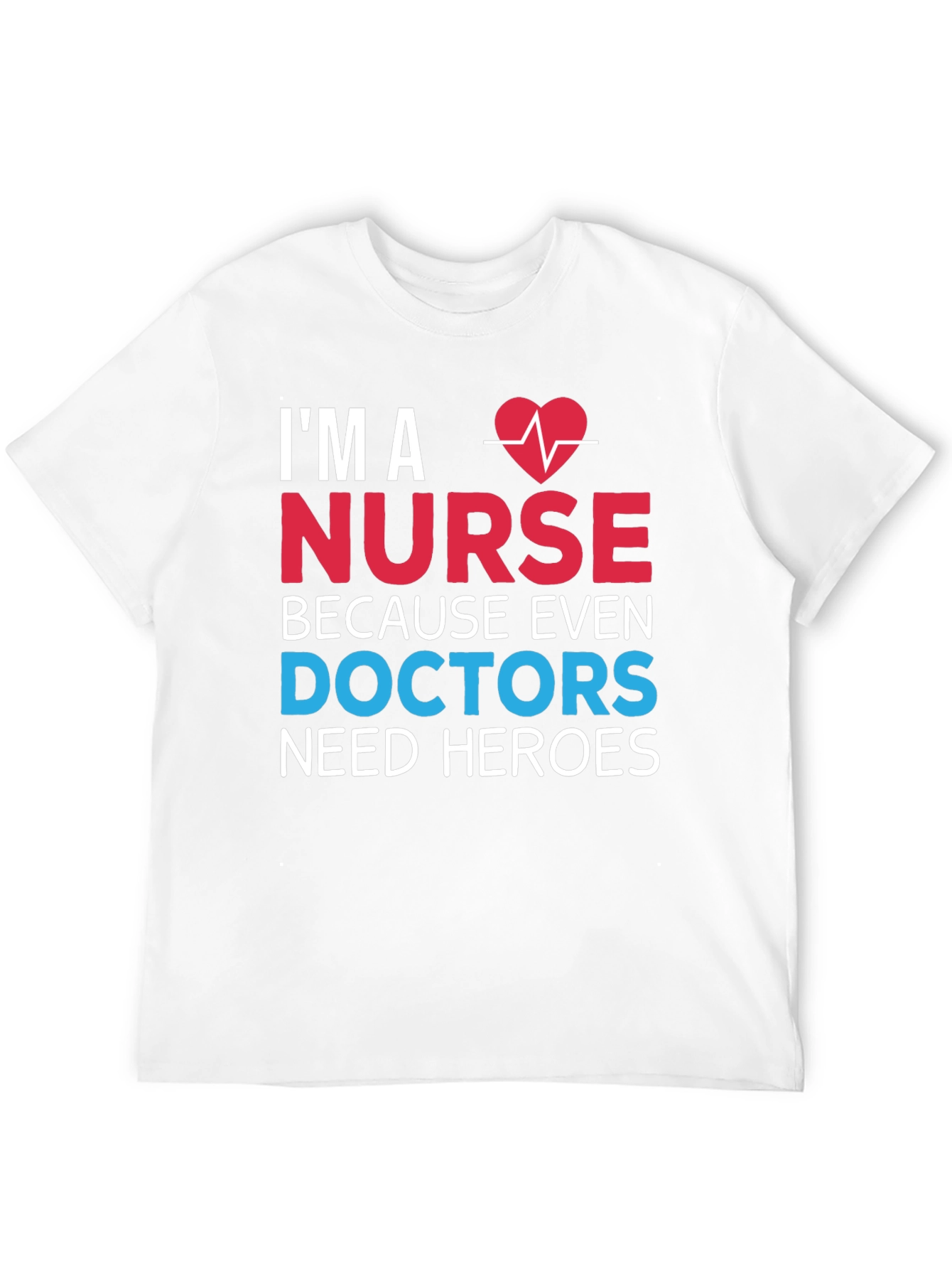 Im a Nurse Hero Graphic T-Shirt