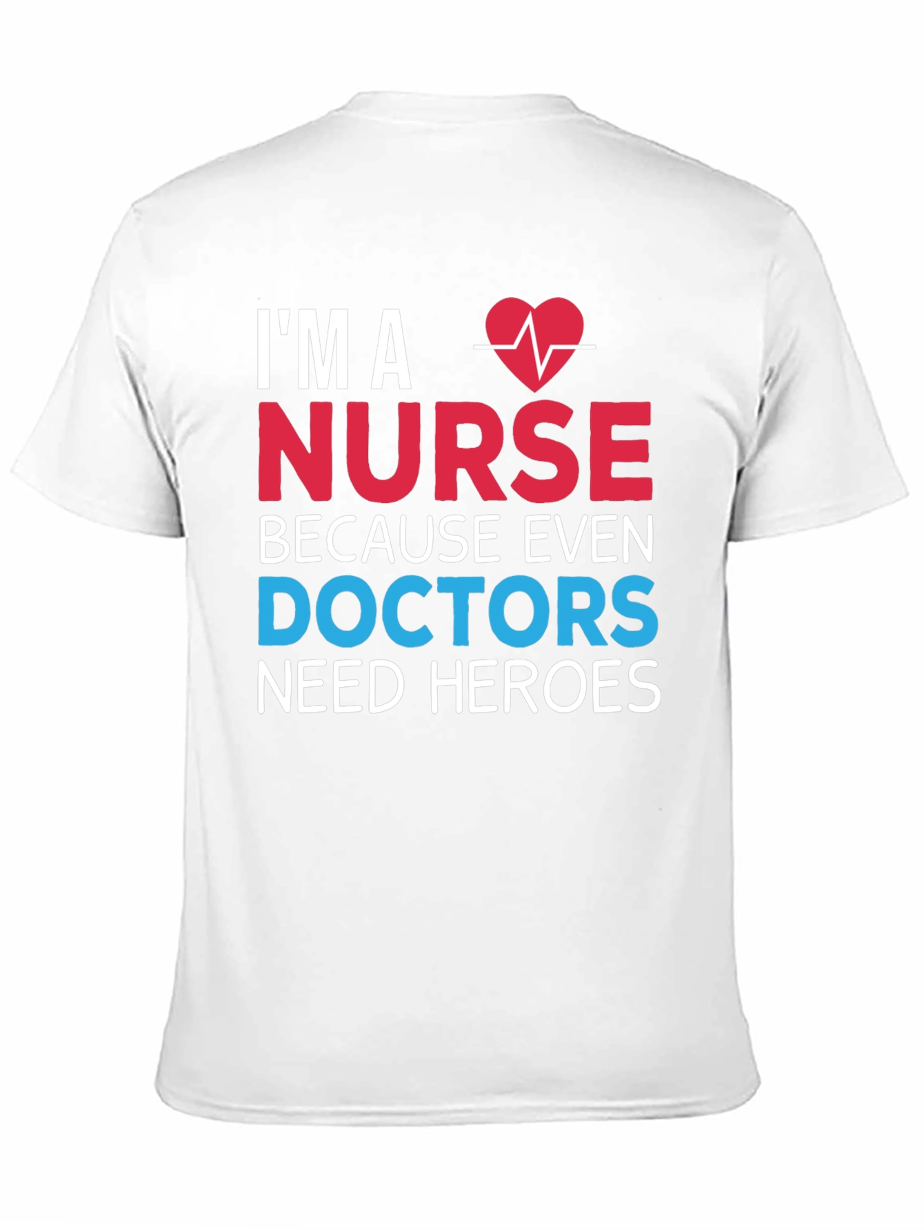 Im a Nurse Hero Graphic T-Shirt