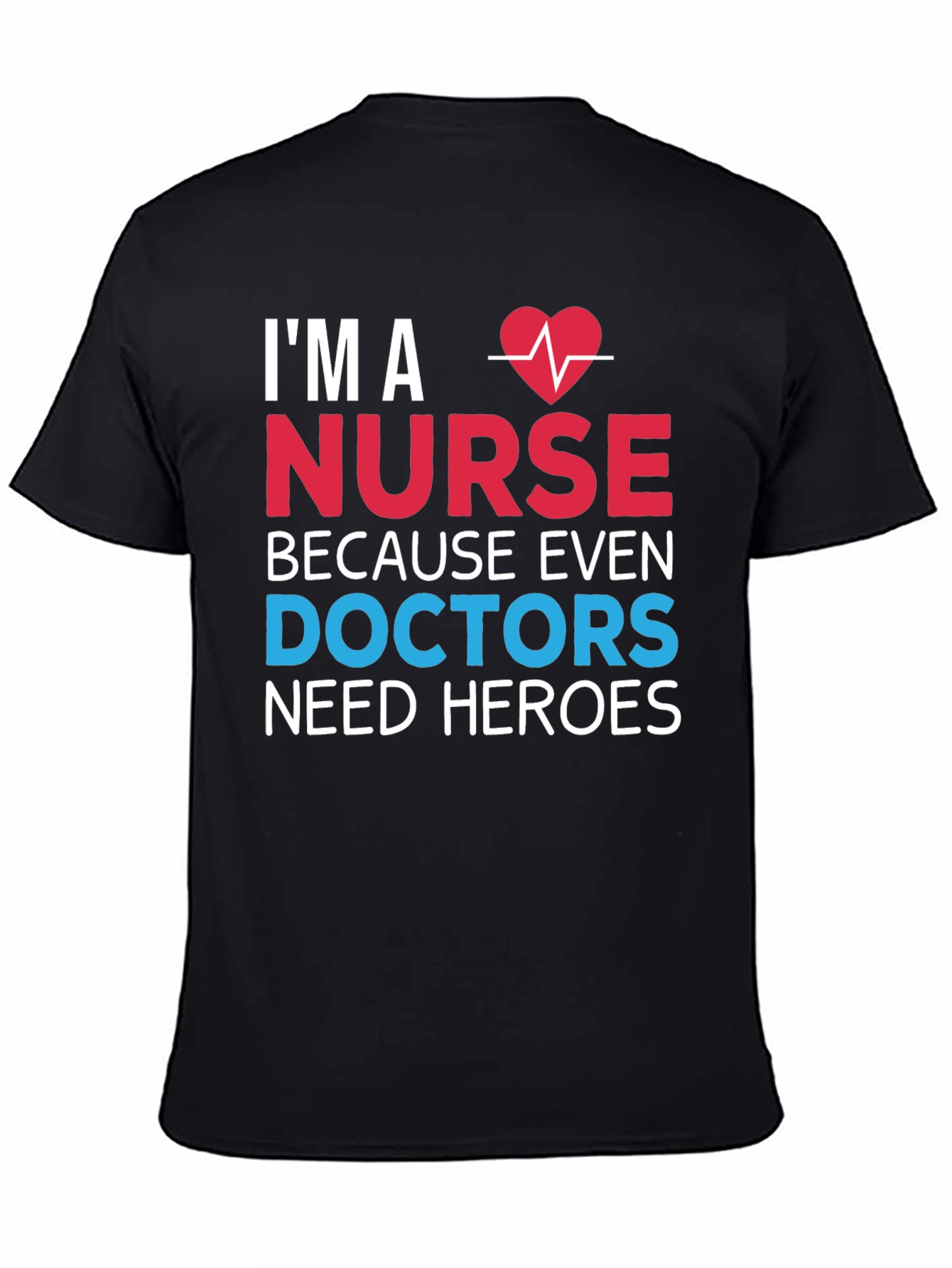 Im a Nurse Hero Graphic T-Shirt