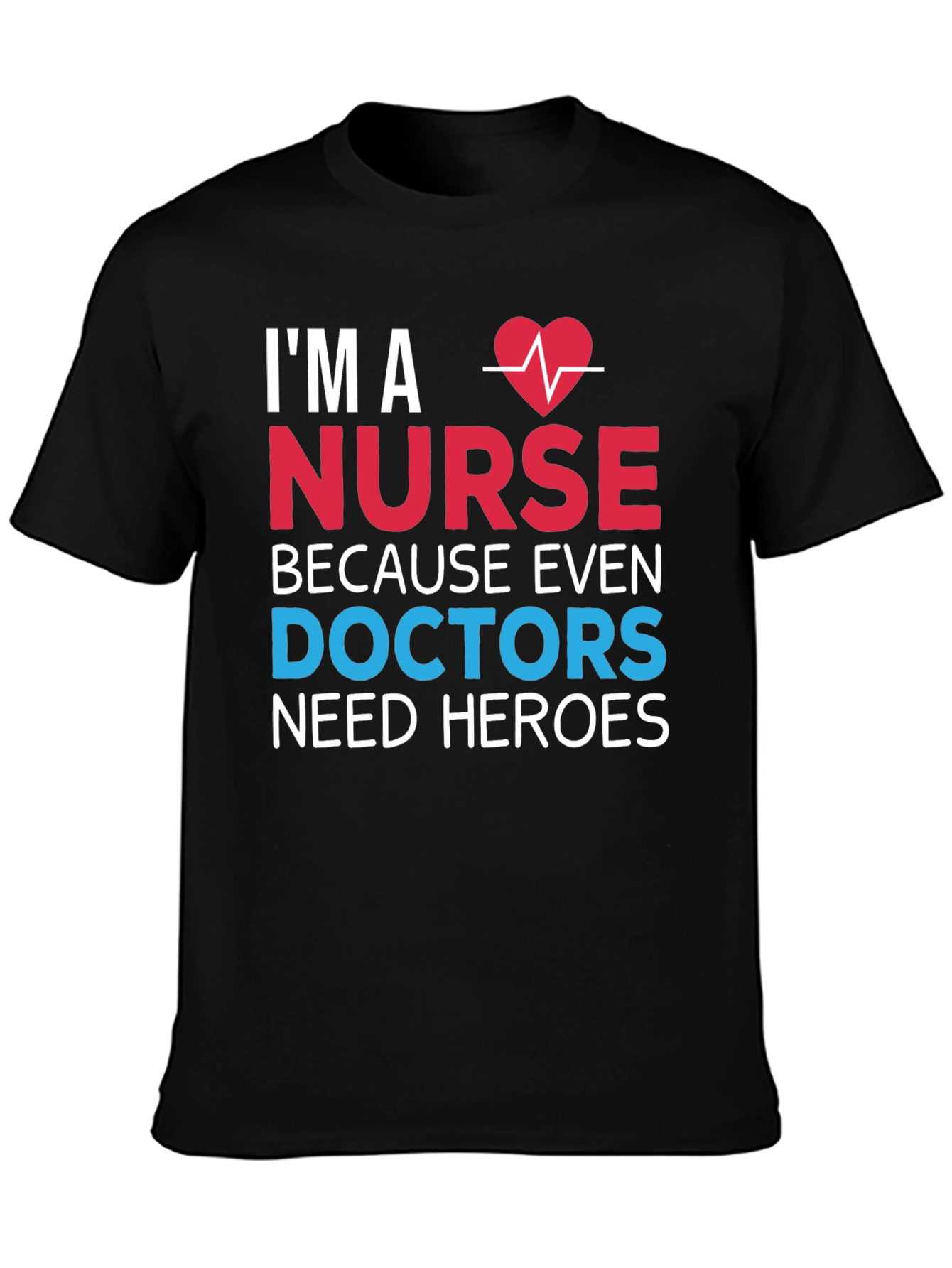 Im a Nurse Hero Graphic T-Shirt