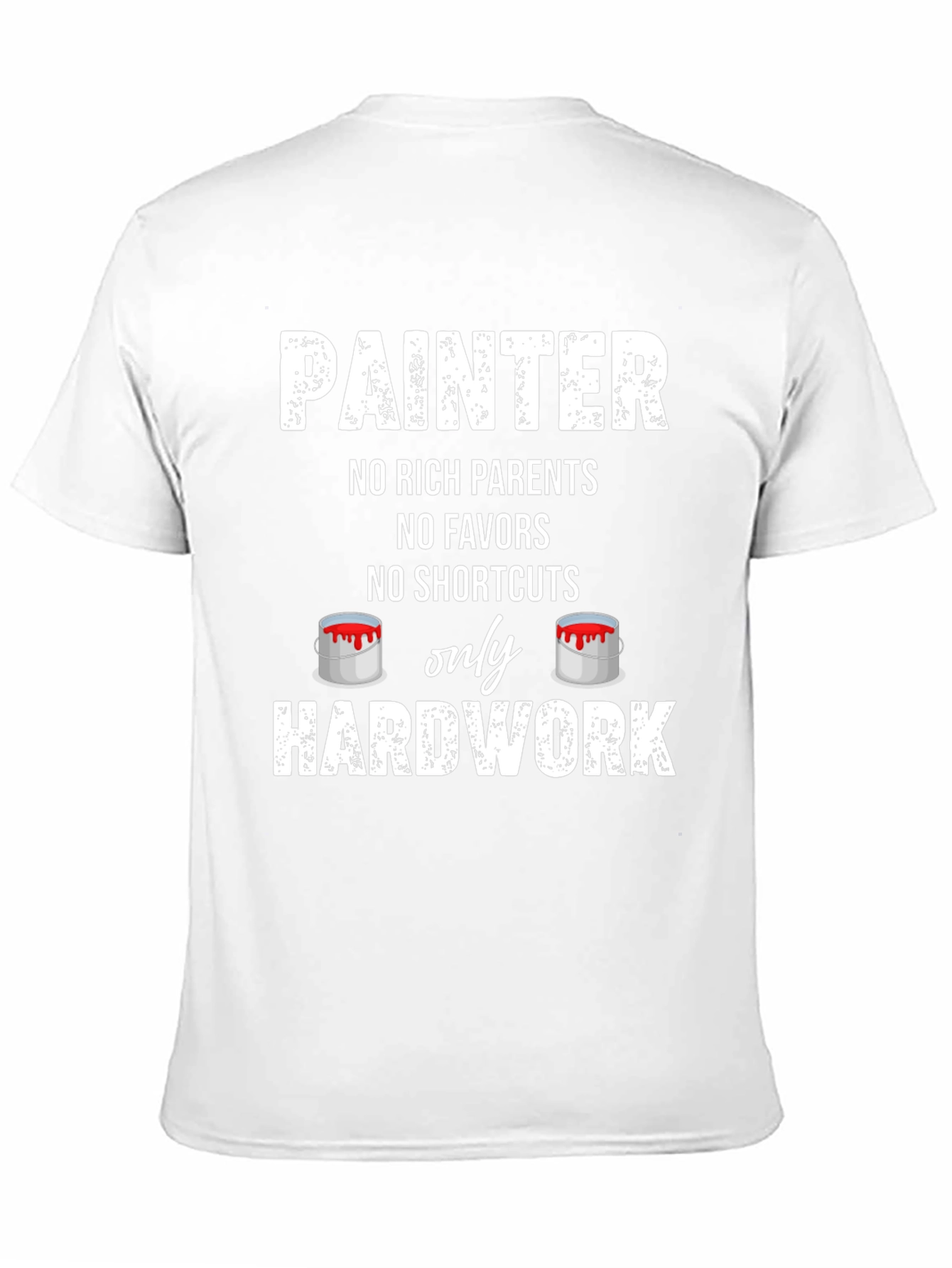 Painter Hard Work T-Shirt - No Shortcuts