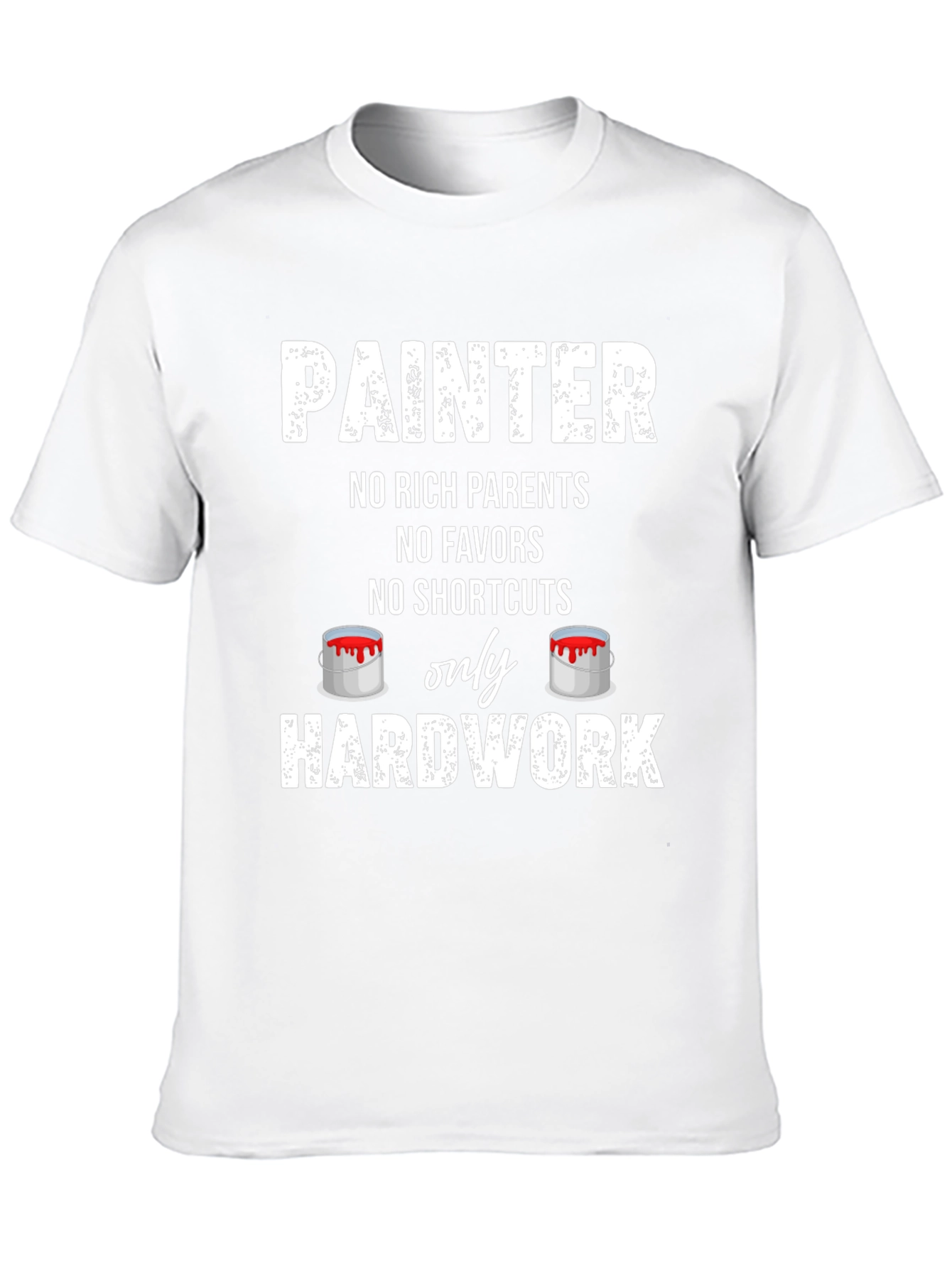 Painter Hard Work T-Shirt - No Shortcuts