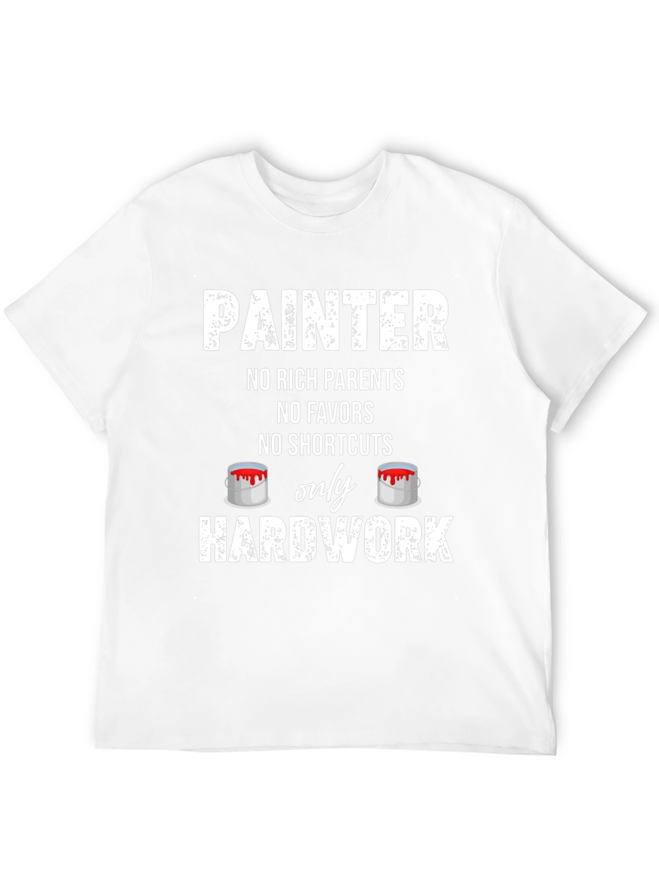 Painter Hard Work T-Shirt - No Shortcuts