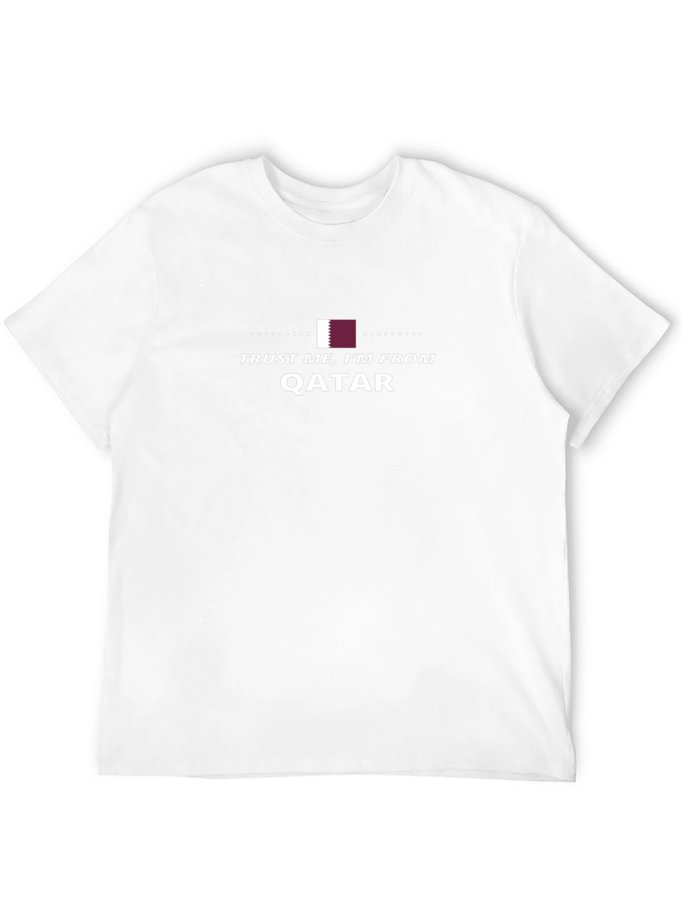 Trust Me Im From Qatar T-Shirt