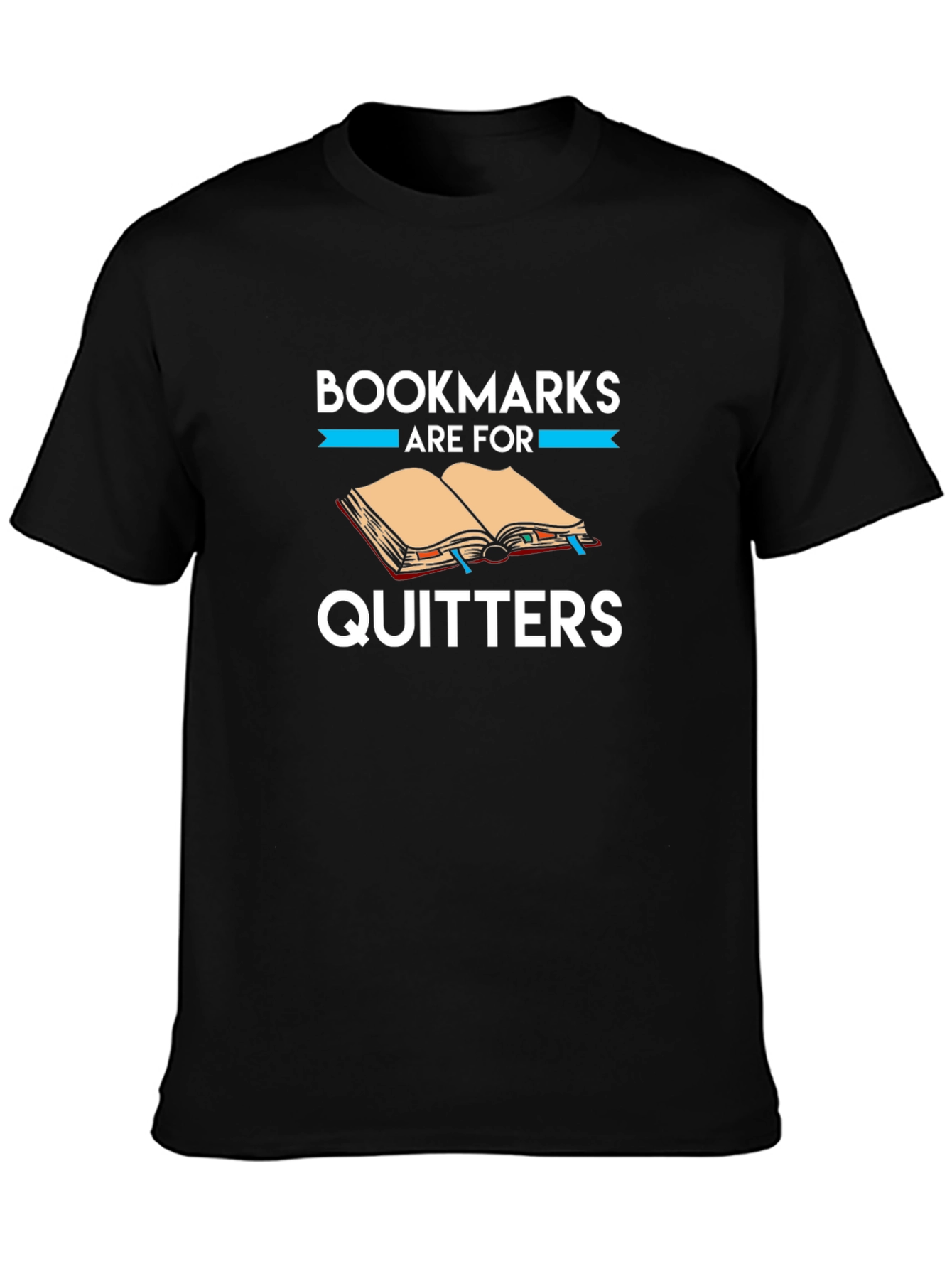 Bookmarks Are For Quitters Graphic Tee
