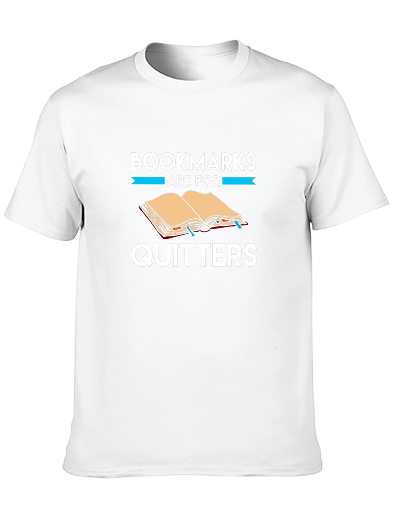 Bookmarks Are For Quitters Graphic Tee