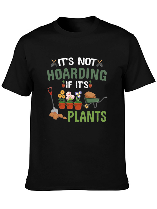 Gardening Enthusiast T-Shirt - Hoarding Plants