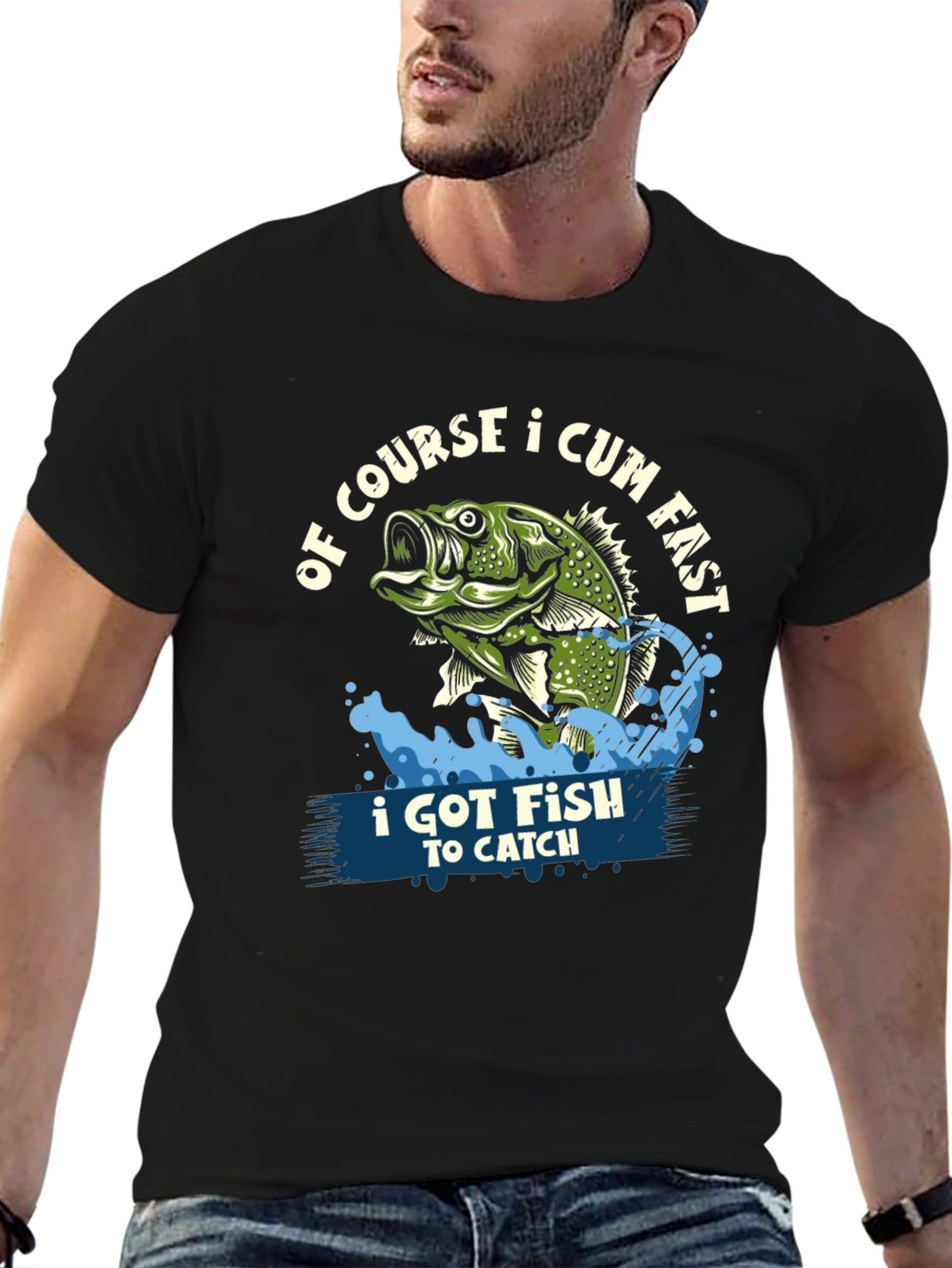 Funny Fishing T-Shirt: Of Course I Cum Fast