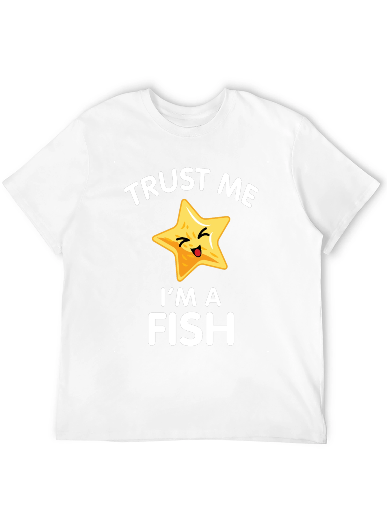 Trust Me Im a Fish Funny Starfish T-Shirt