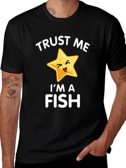 Trust Me Im a Fish Funny Starfish T-Shirt
